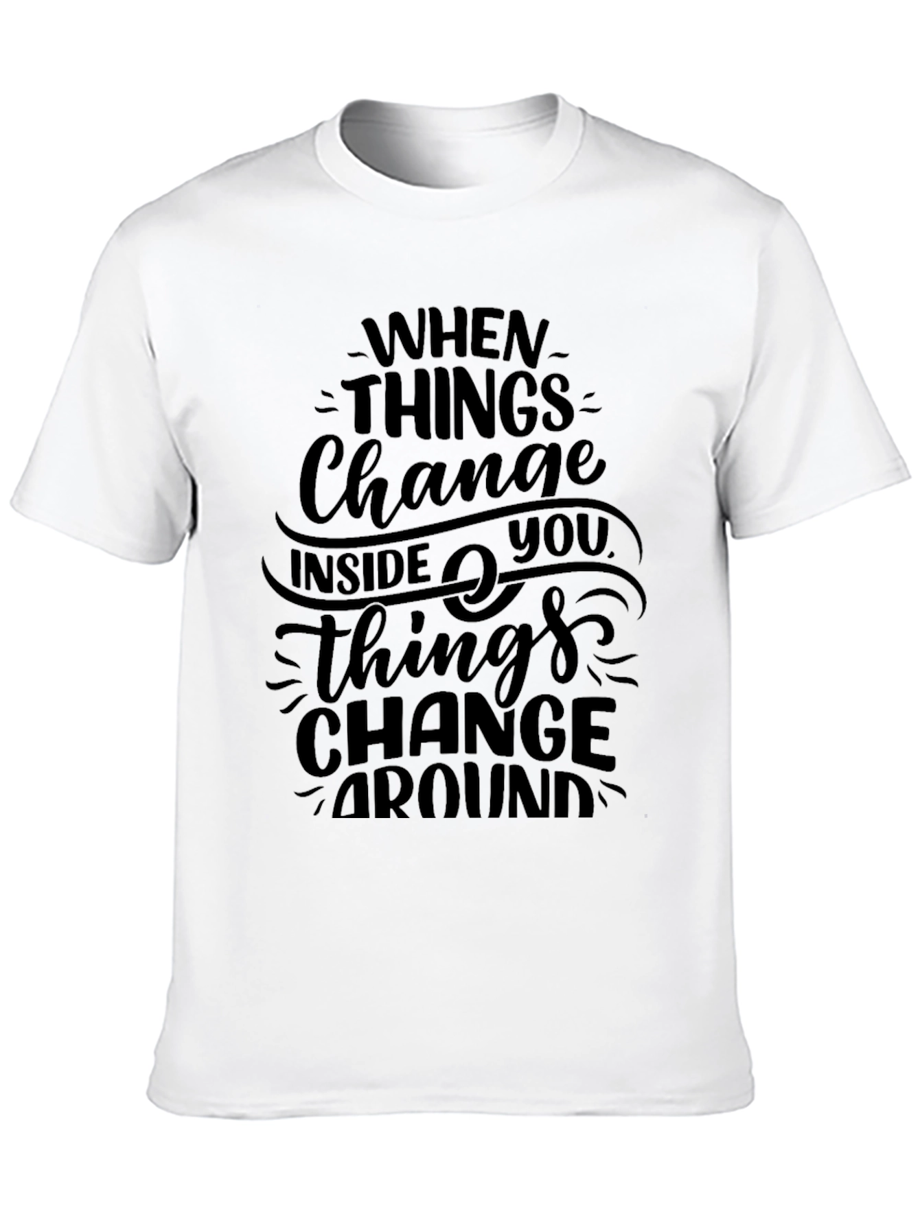 Black Inspirational Change Quote Black Graphic Tee view 10
