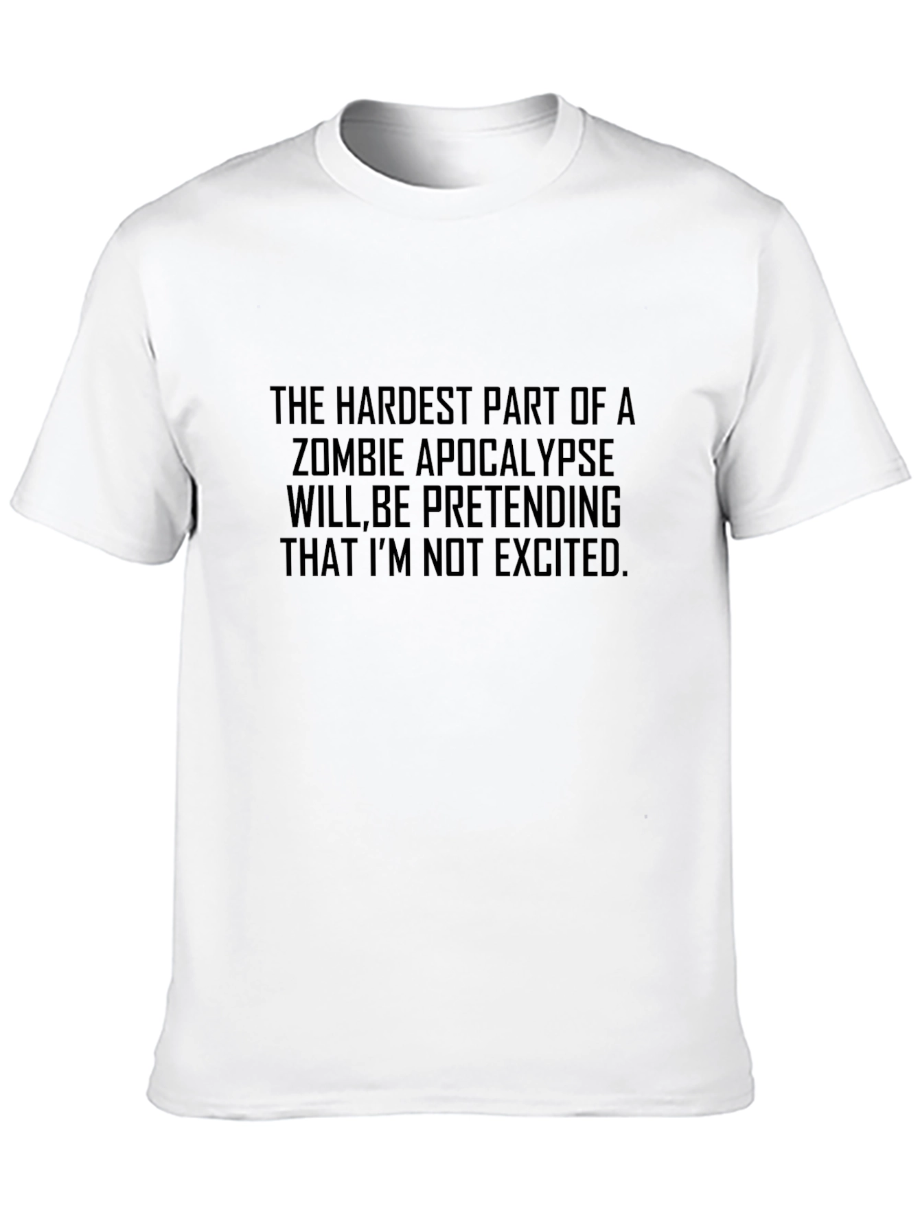 Black Zombie Apocalypse T-Shirt - Pretending Not Excited view 10