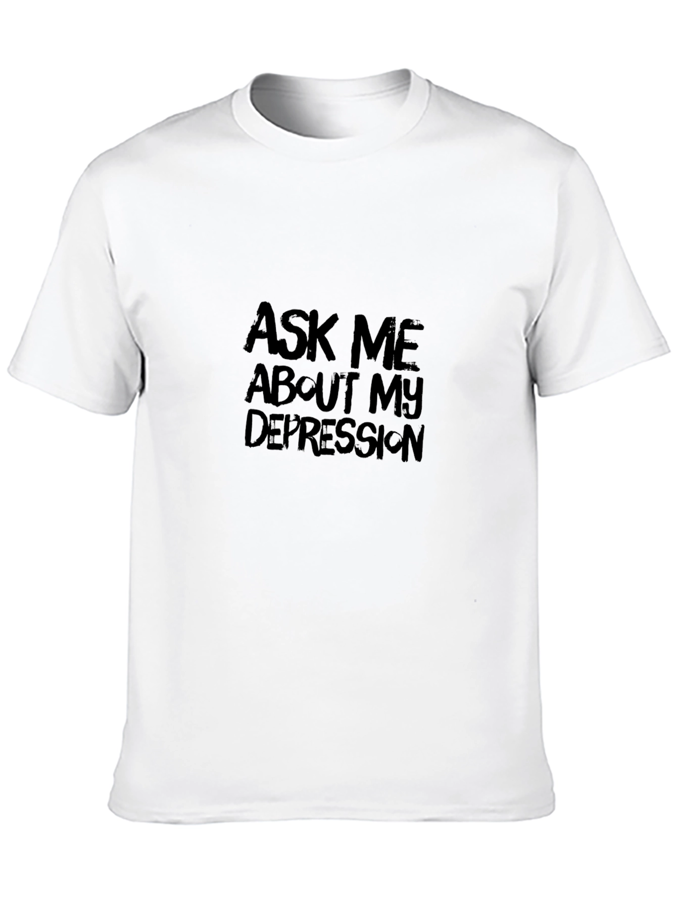 Black Ask Me About My Depression Black T-Shirt view 10