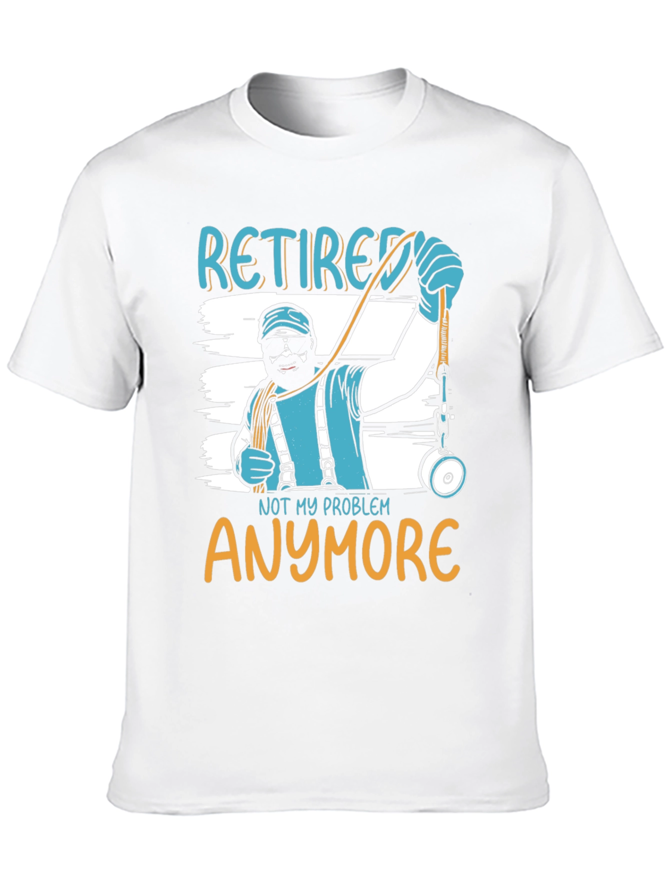 Retired Lineman T-Shirt - Not My Problem Anymore  - 10