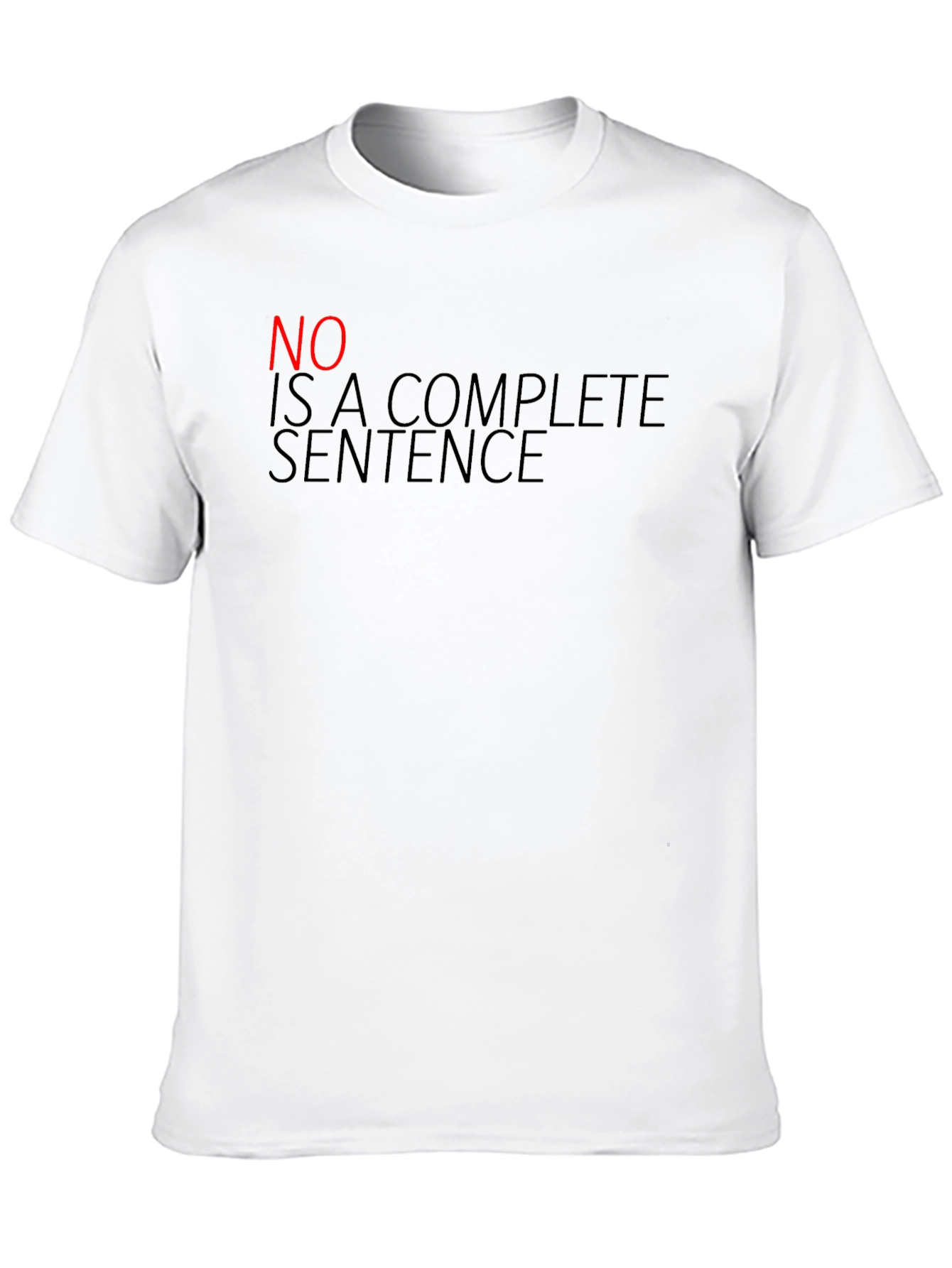 Black Funny Sarcastic T-Shirt - "No Is A Complete Sentence" view 10