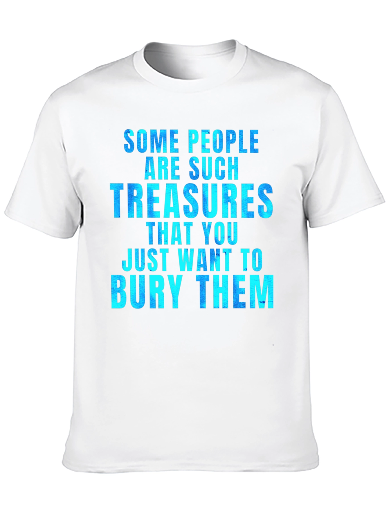 Black Funny "Some People Are Such Treasures" Graphic Tee view 10