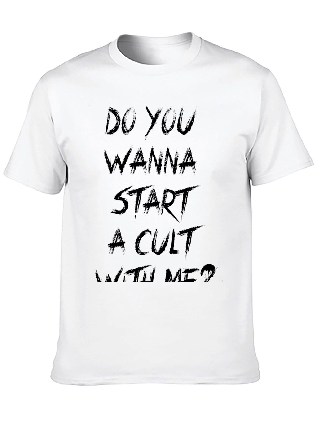 Black Do You Wanna Start a Cult T-Shirt - Black Graphic Tee view 10