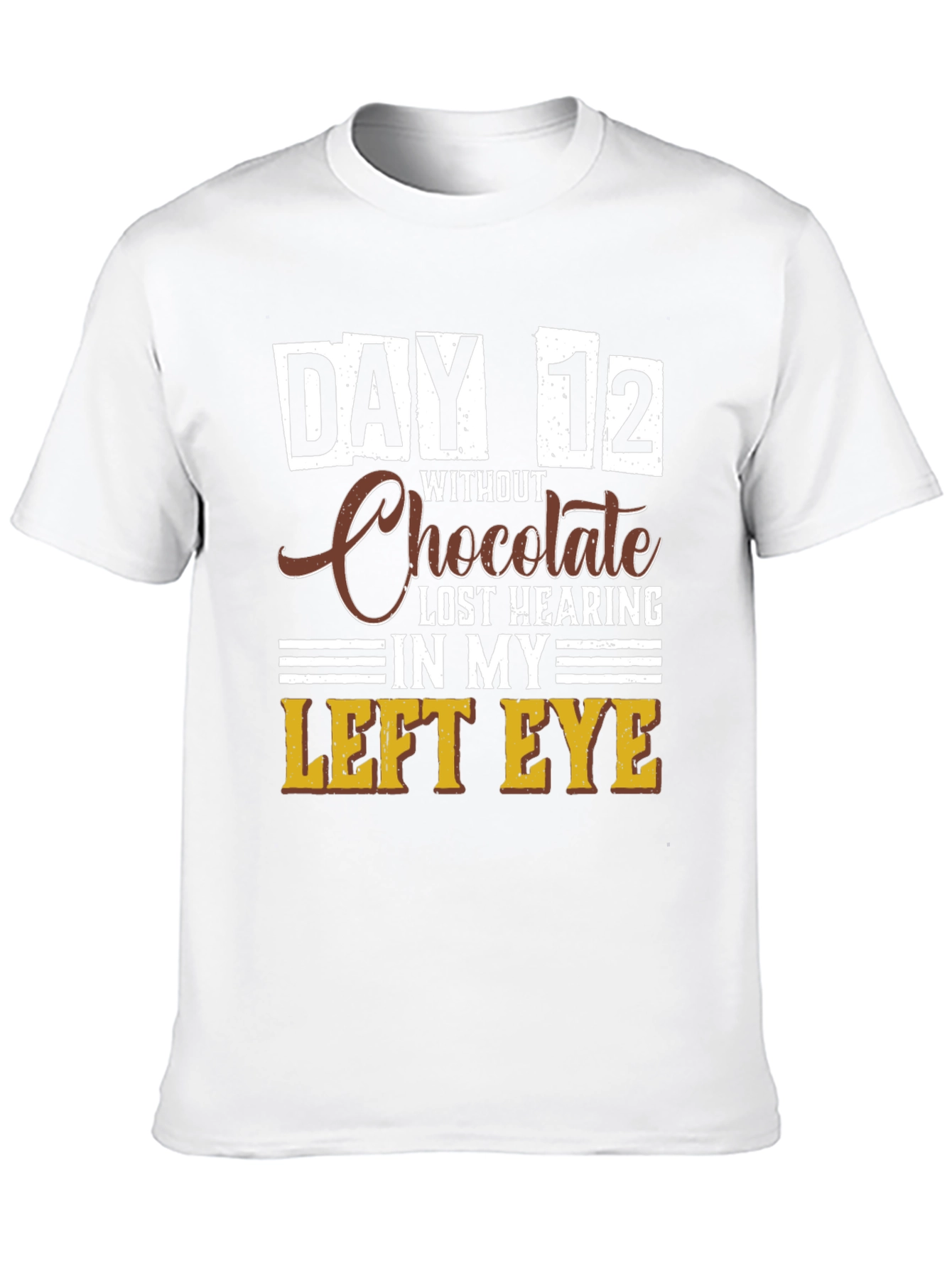 Black Funny Chocolate Withdrawal T-Shirt - Day 12 Lost Hearing view 10
