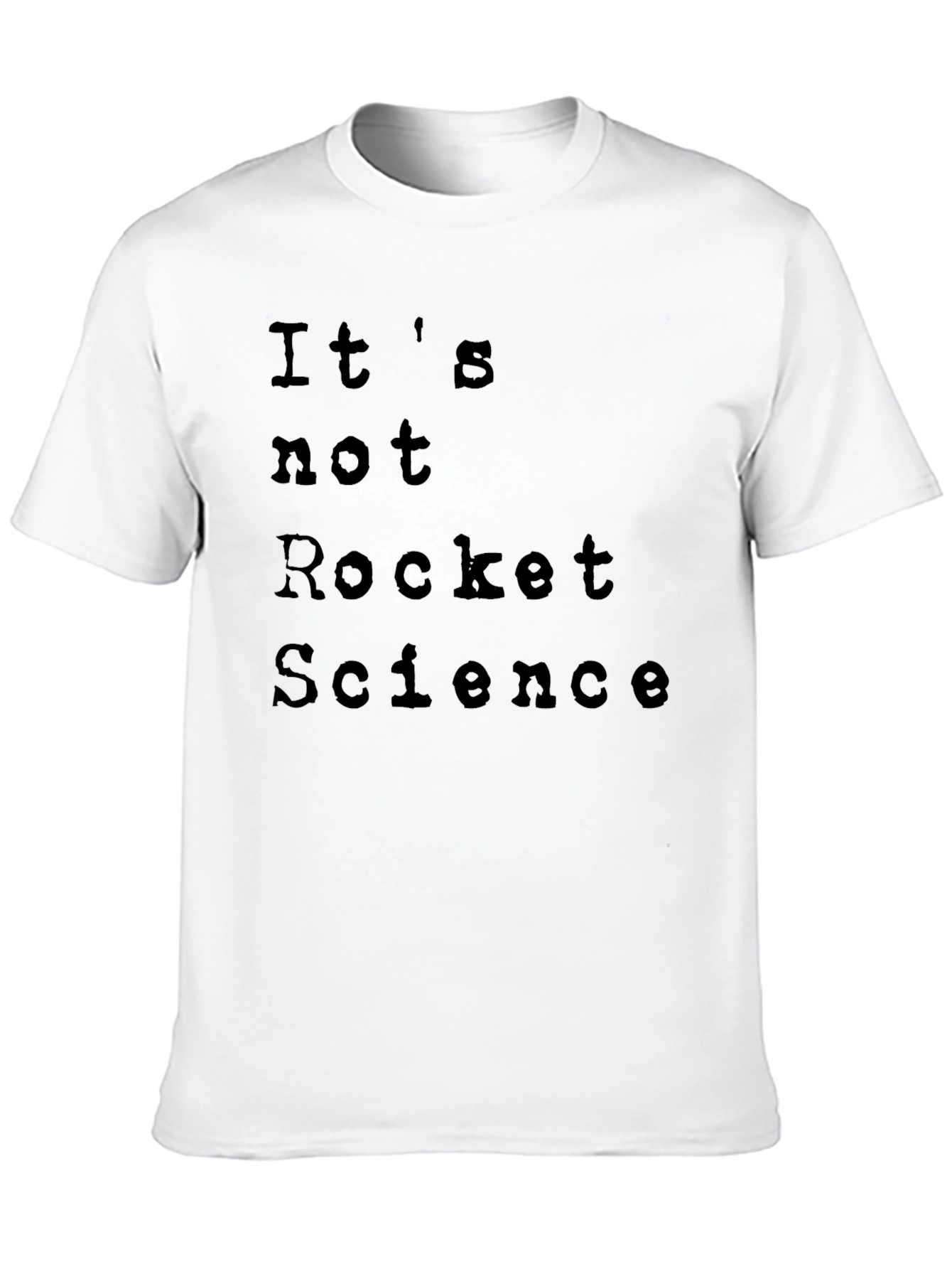 Black It's Not Rocket Science T-Shirt - Casual Comfort view 10