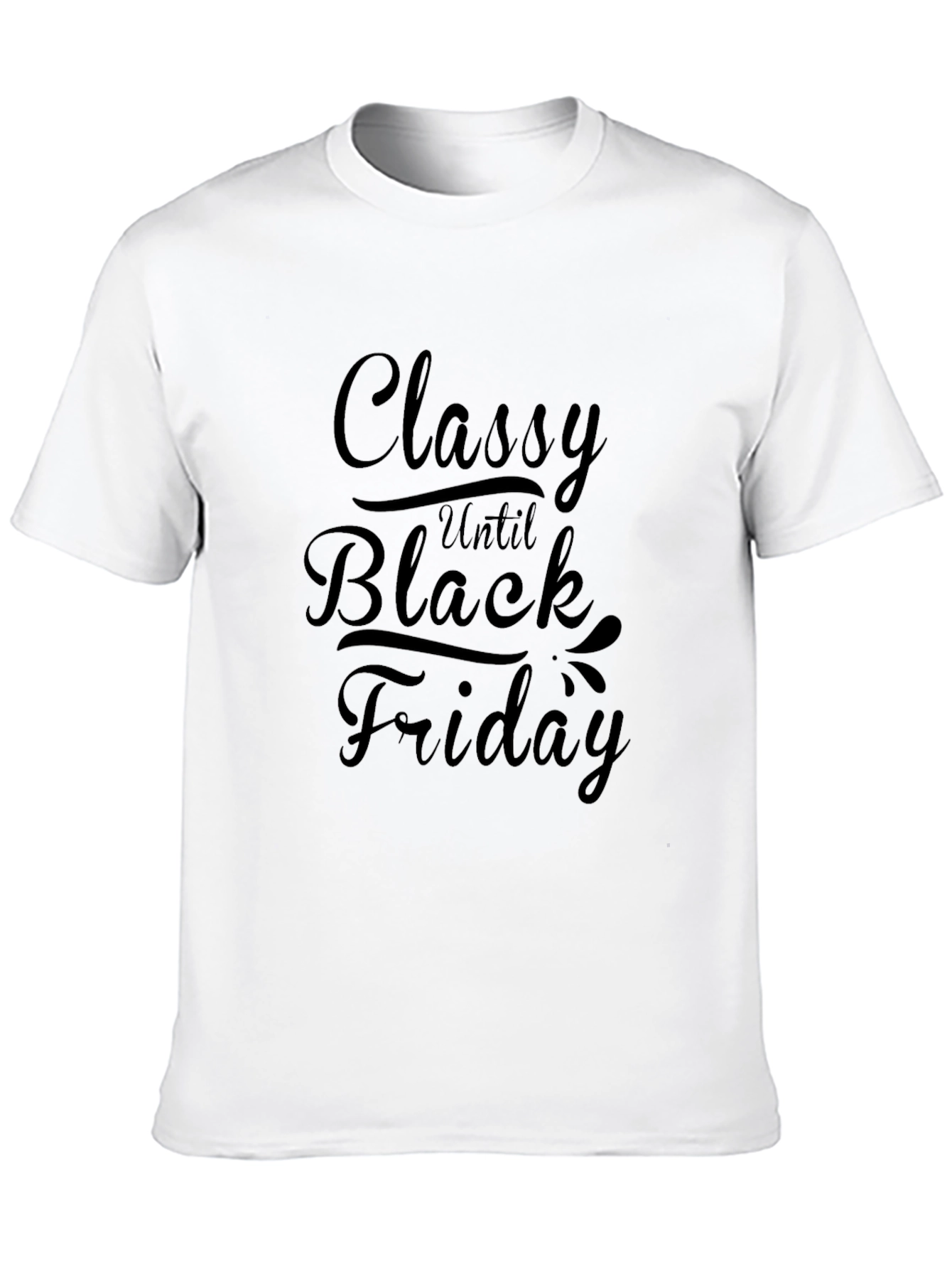 Black Classy Until Black Friday Graphic Tee - Unisex view 10