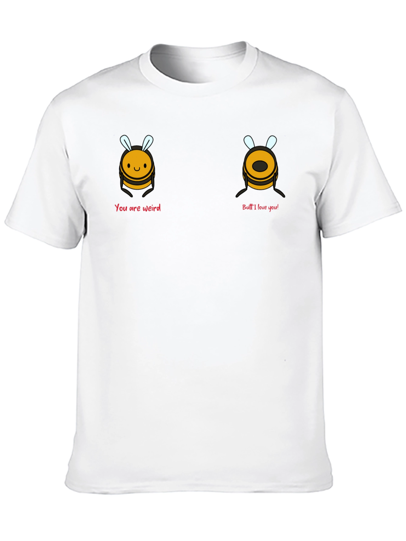 Black Funny Bee You Are Weird Butt I Love You T-Shirt view 10