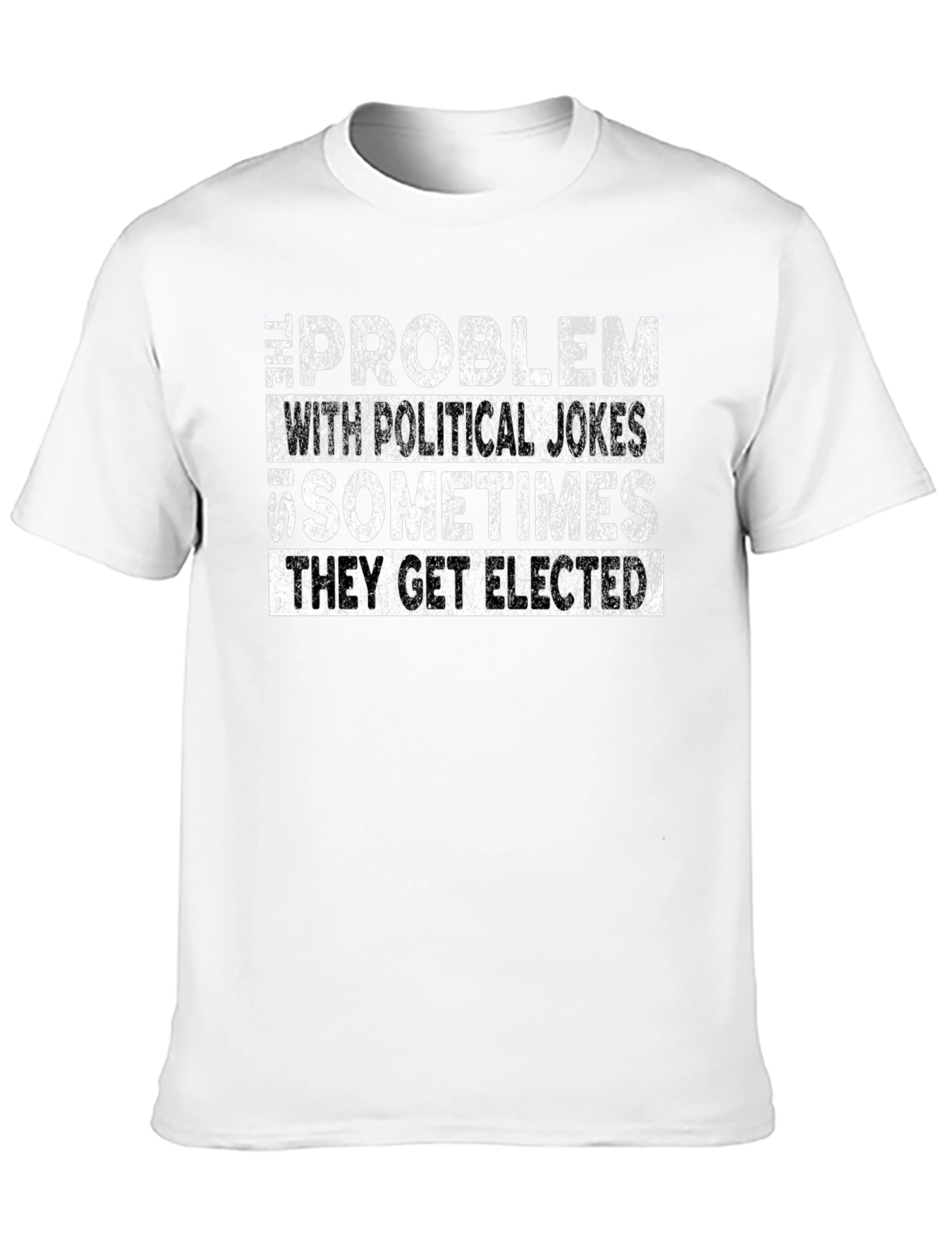 Black Political Humor Graphic Tee - "They Get Elected" view 10
