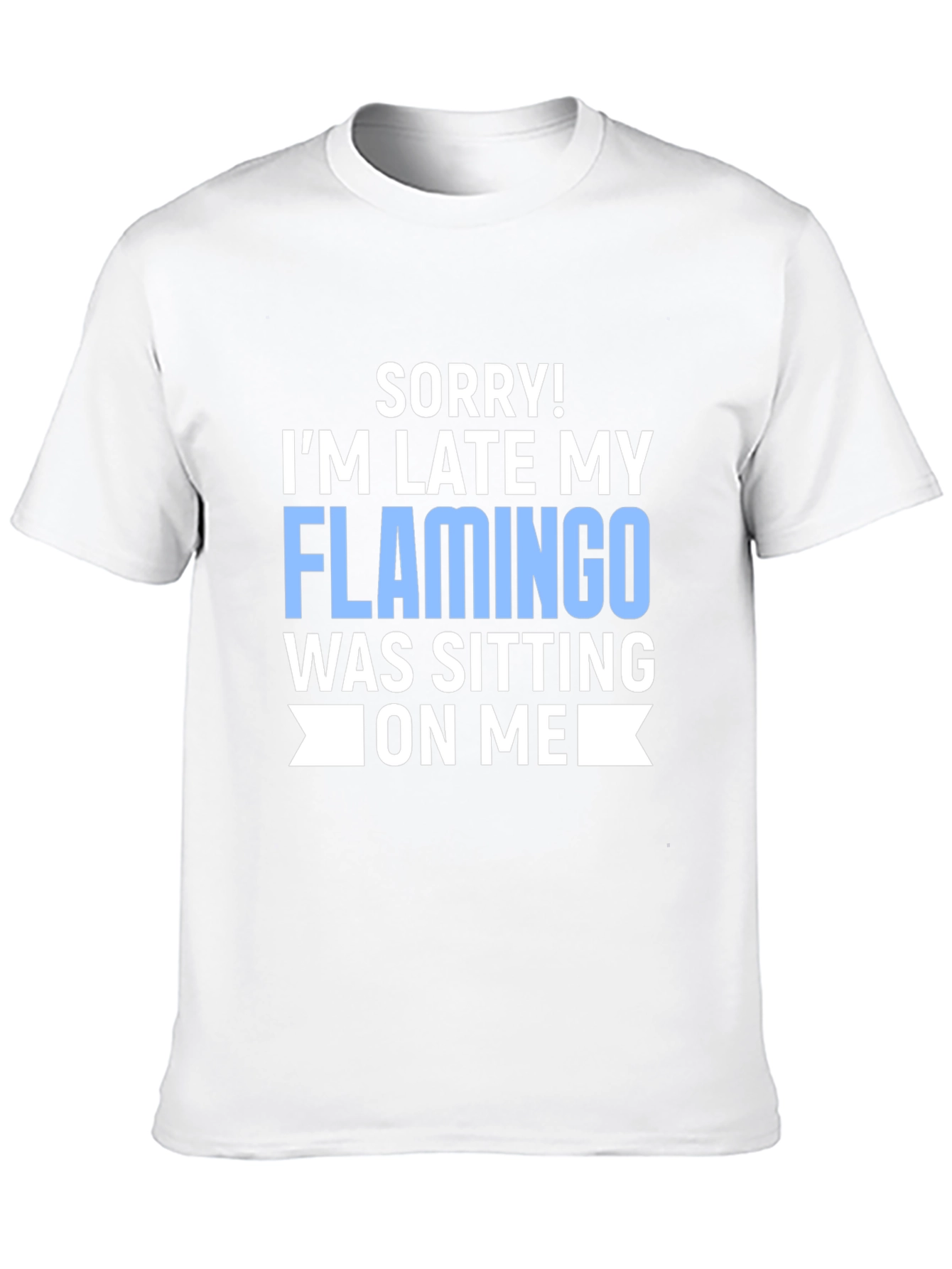 Black Funny Flamingo T-Shirt - 'Sorry I'm Late' Novelty Tee view 10