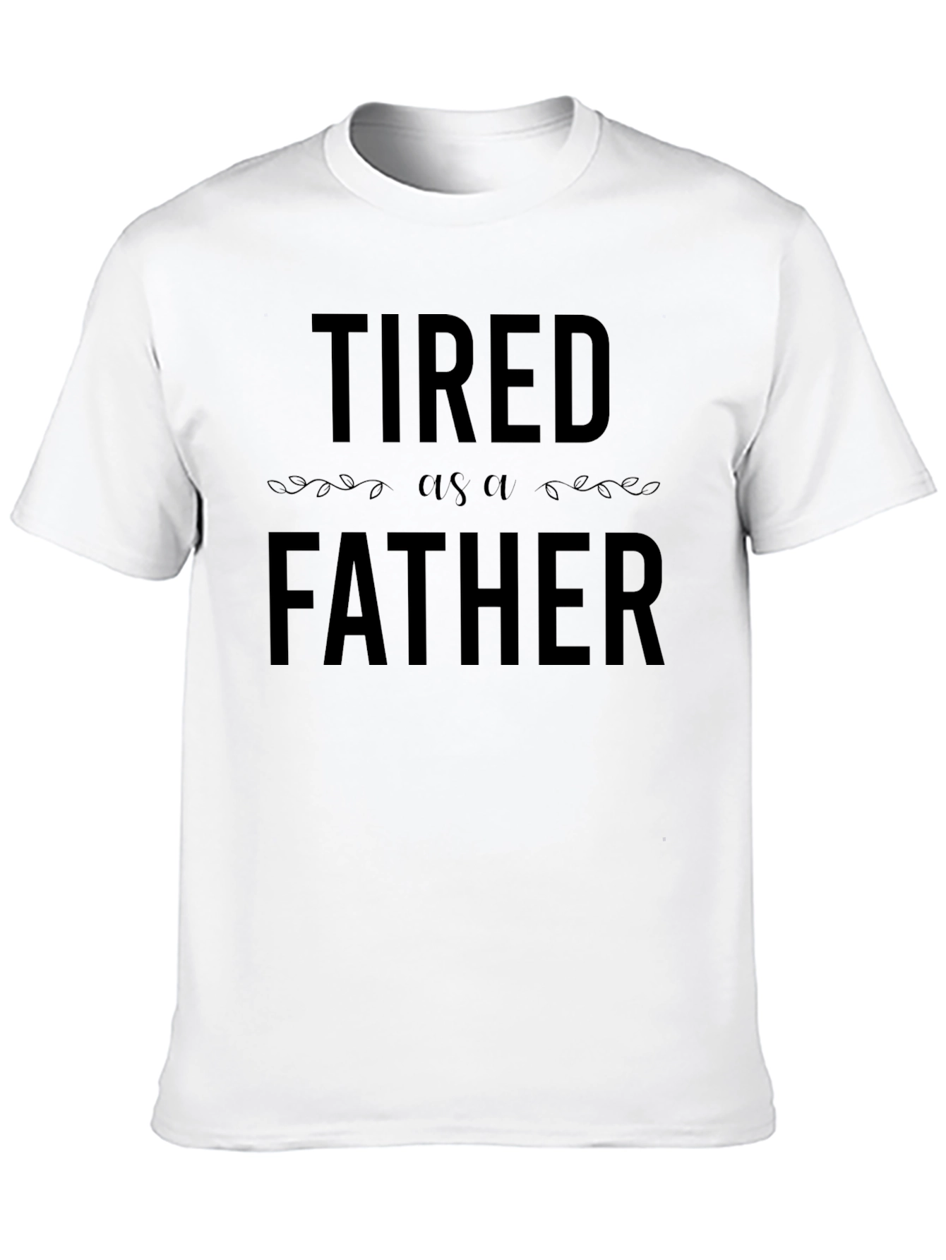 Black Tired as a Father Black T-Shirt view 10