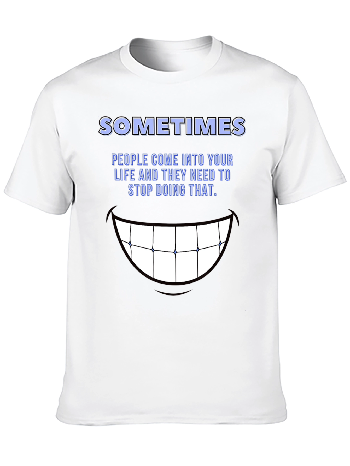 Black SOMETIMES Graphic Tee - Stop Doing That Funny Shirt view 10