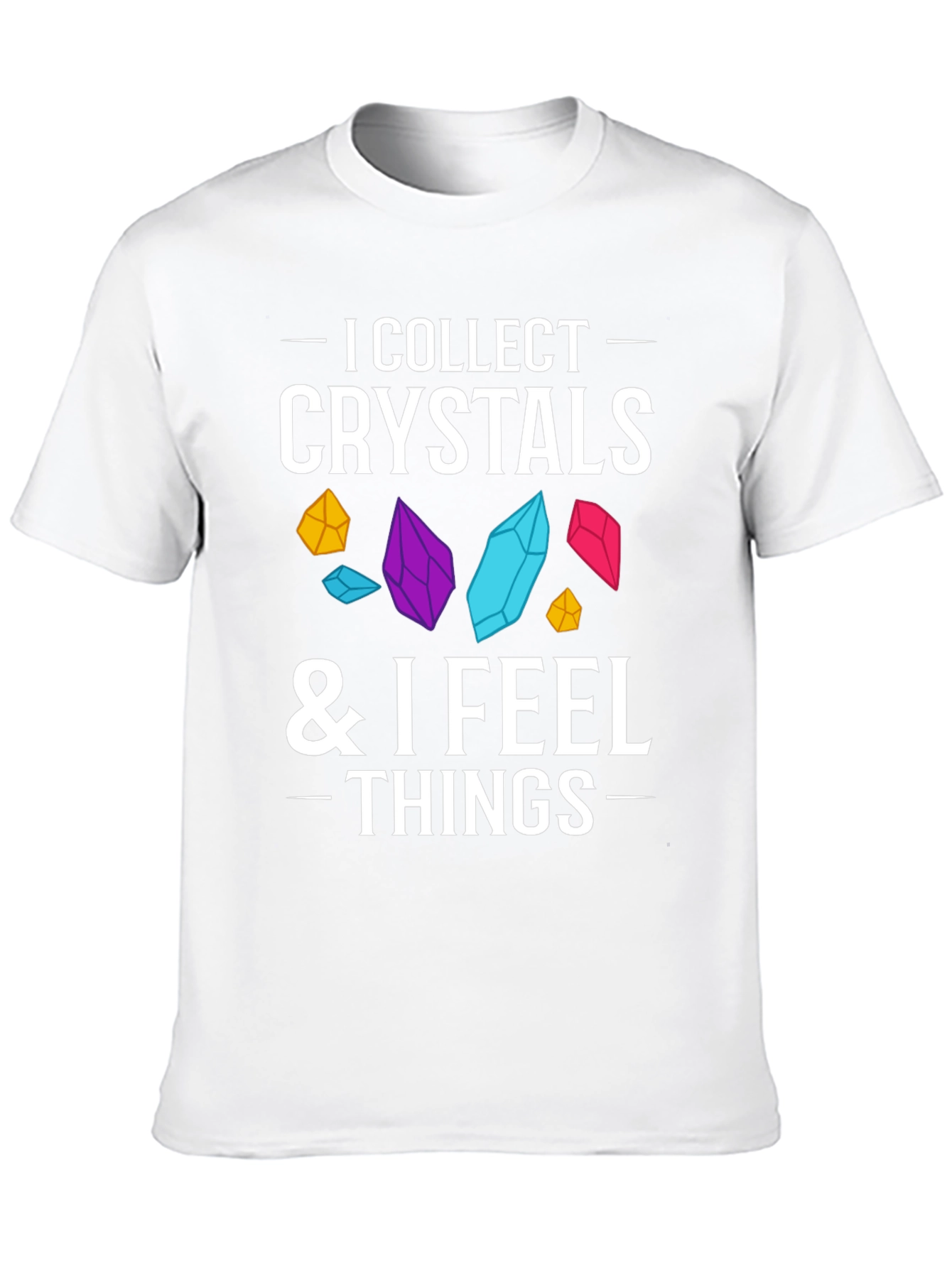 Black Crystal Collector Tee: I Collect Crystals & I Feel Things Black T-Shirt view 10