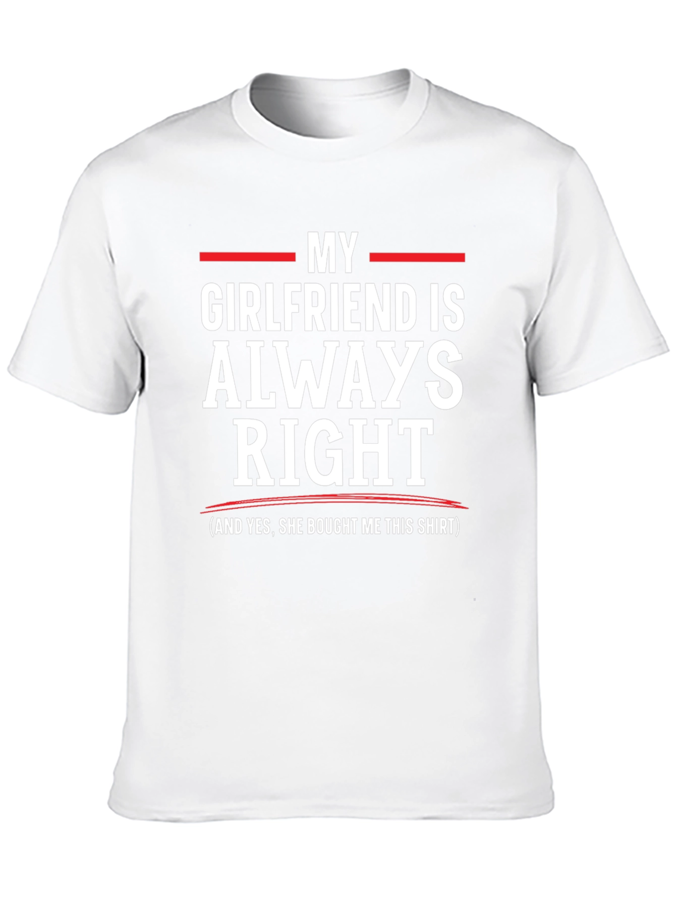 Black Funny "My Girlfriend is Always Right" T-Shirt view 10