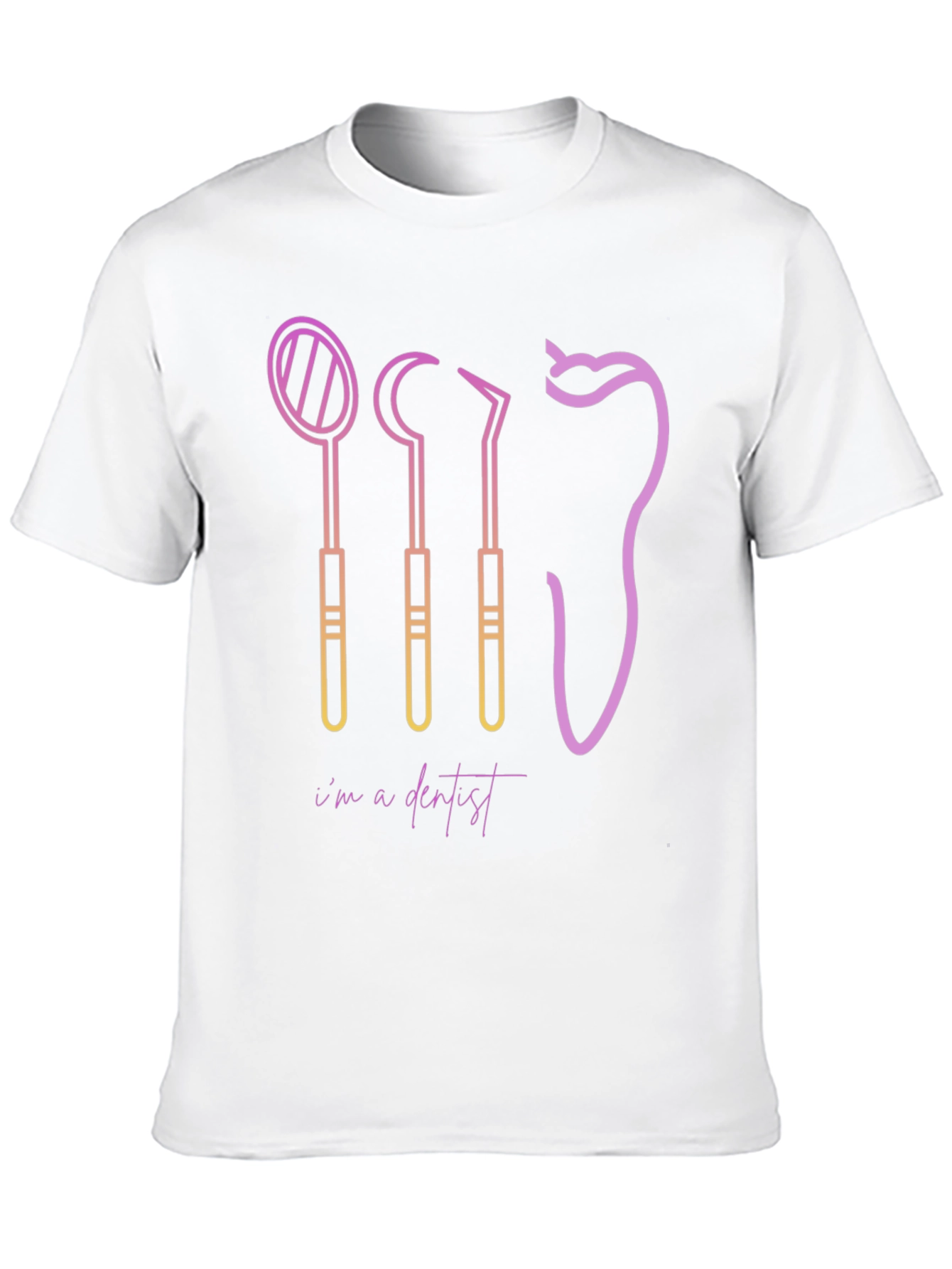 I'm A Dentist Graphic Tee - 10