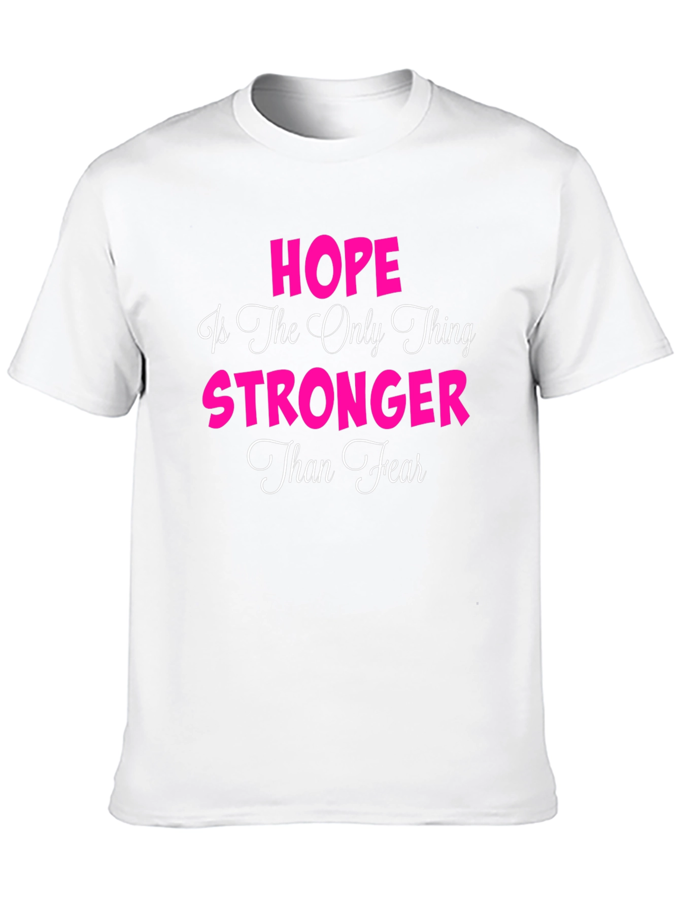 Hope Stronger Than Fear T-Shirt - 10