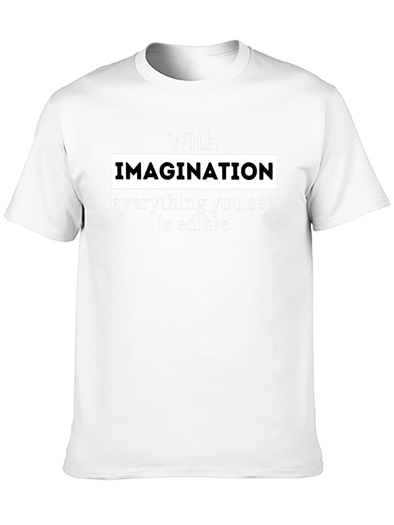 Black Edible Imagination Tee - Funny Quote T-Shirt view 10