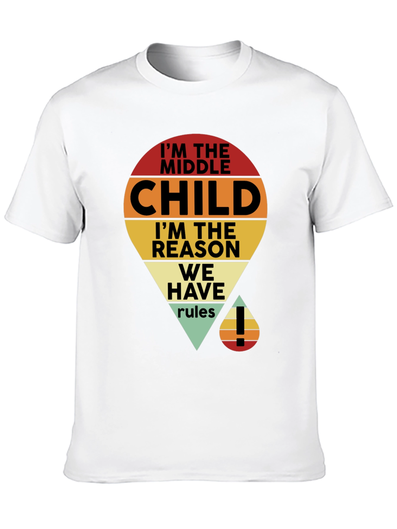 Black I'm the Middle Child T-Shirt view 10