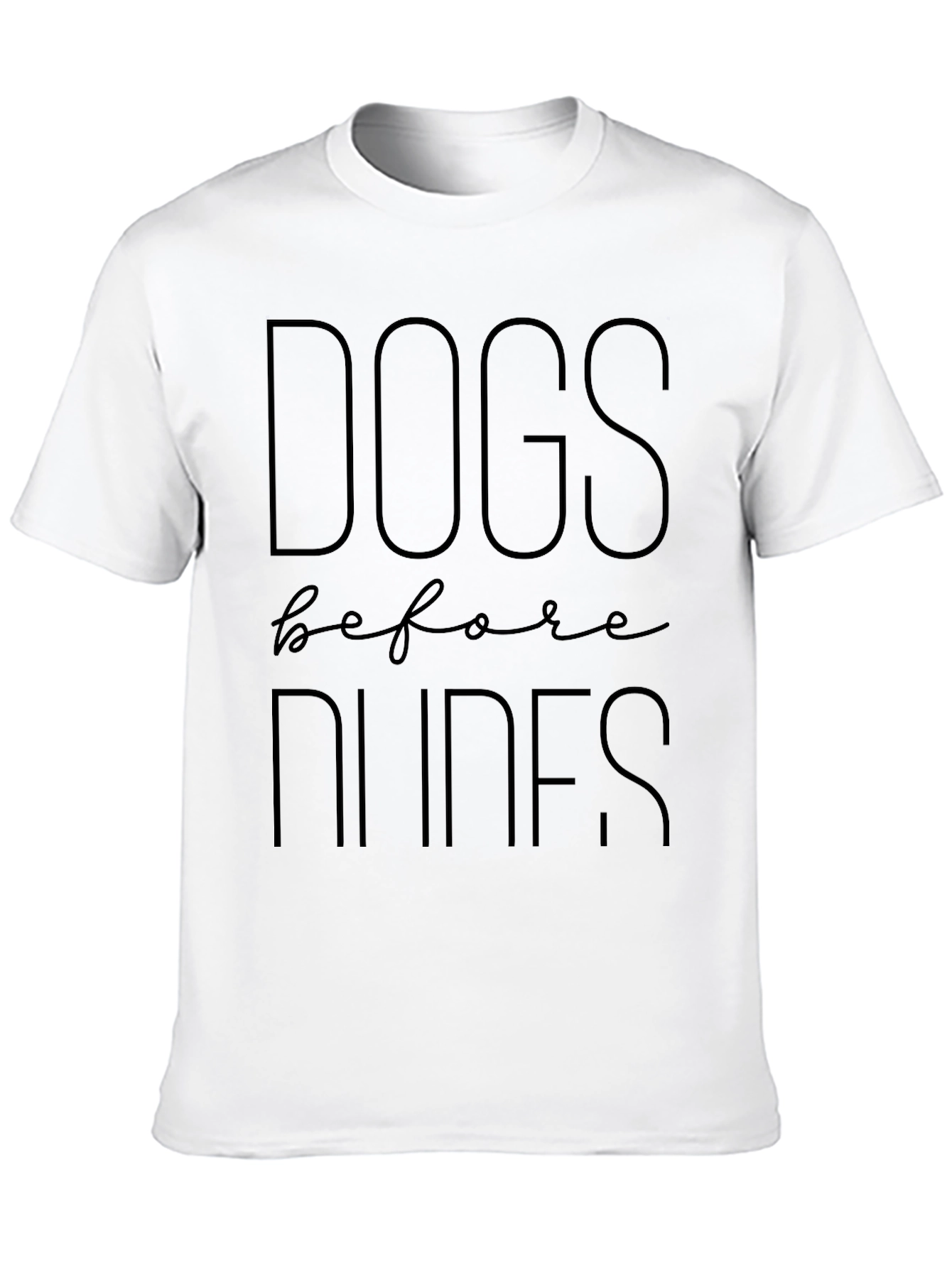 Dogs Before Dudes Graphic T-Shirt - Unisex - 10