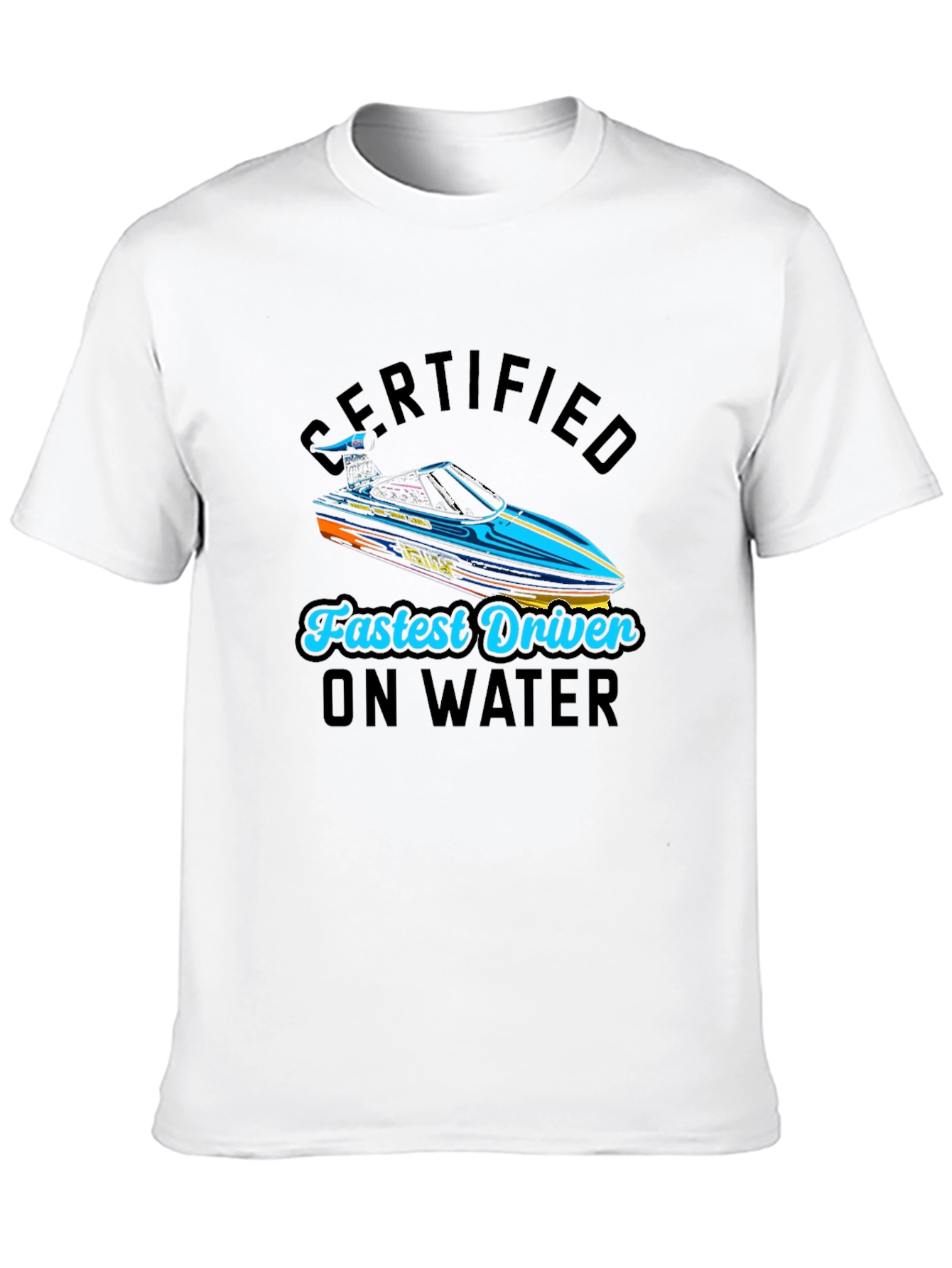 Black Certified Fastest Driver on Water T-Shirt view 10
