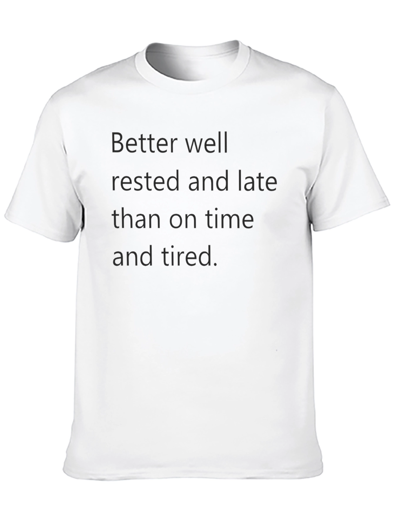 Black Better Well Rested T-Shirt view 10