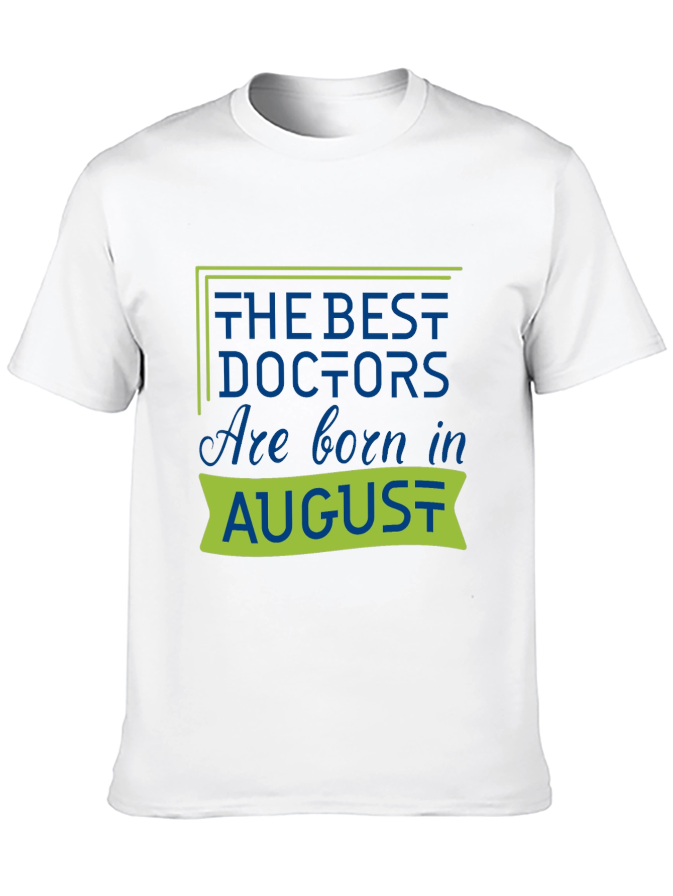Black Best Doctors Are Born in August T-Shirt view 10