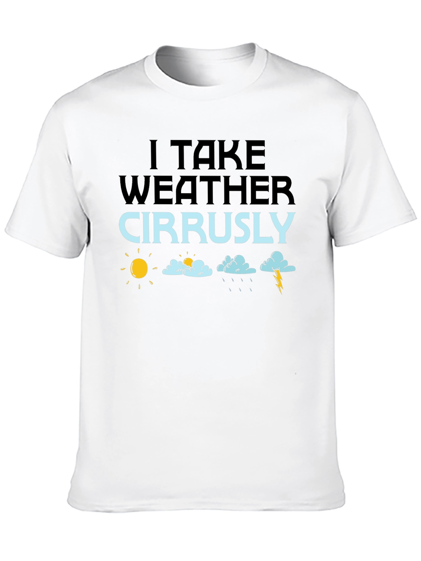 Black Weather Cirrusly T-Shirt - Funny Weather Pun Tee view 10
