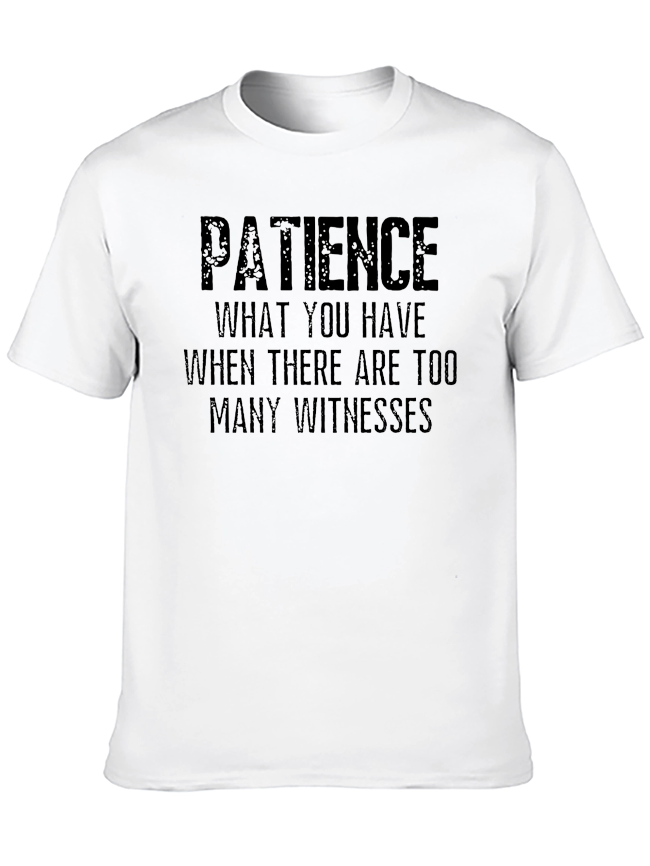 Black Patience Sarcastic Humor T-Shirt view 10