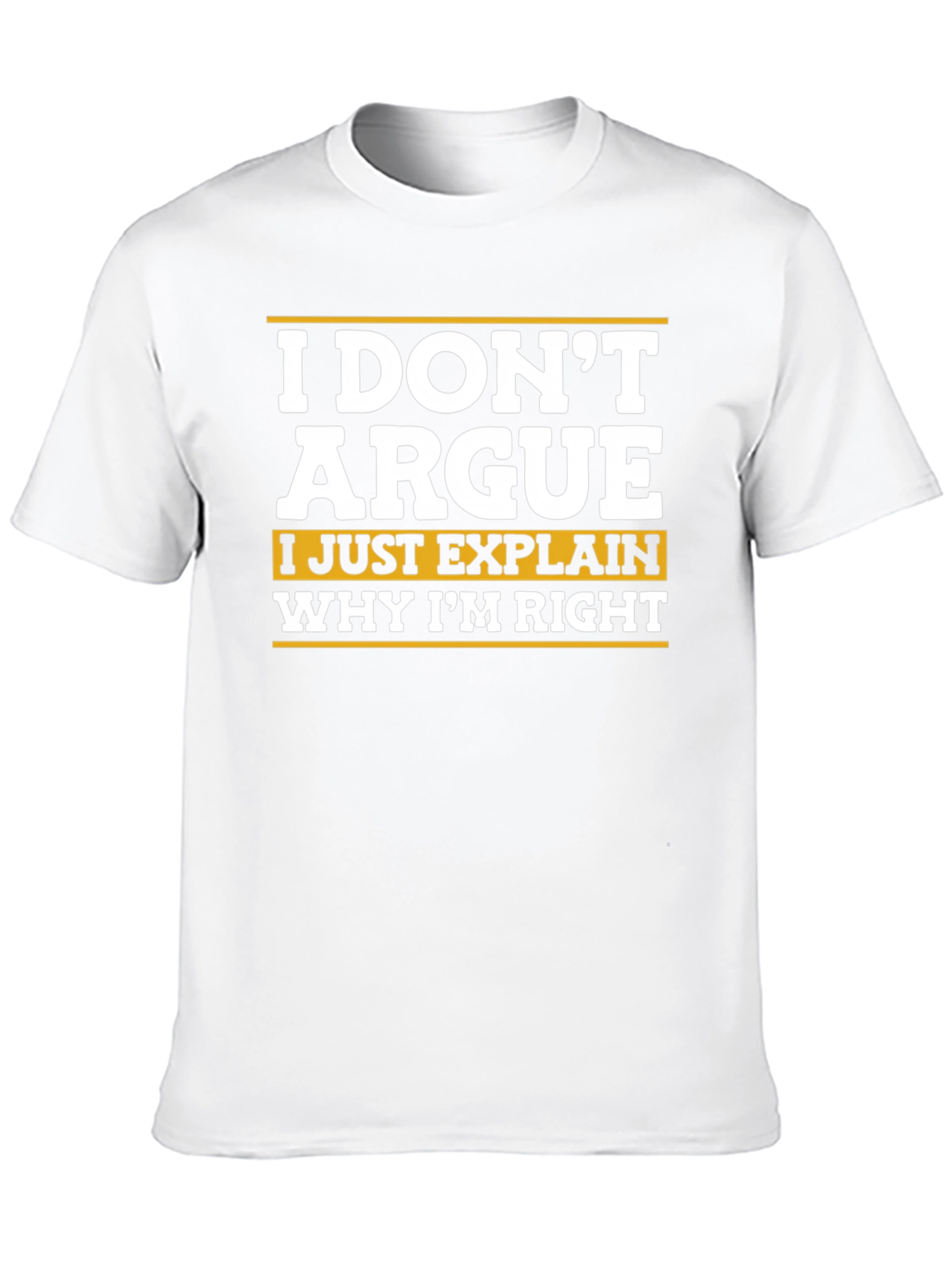 Black Funny Sarcastic T-Shirt - I Don't Argue view 10