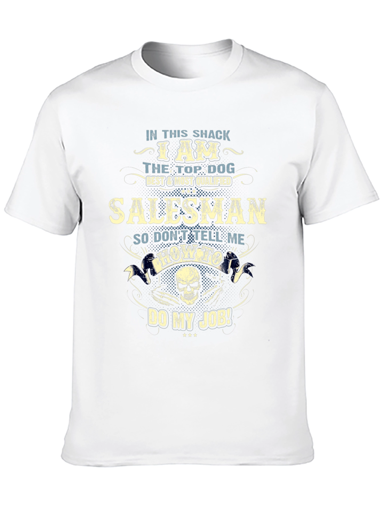 Black I am The Top Dog Salesman Funny T-Shirt view 10