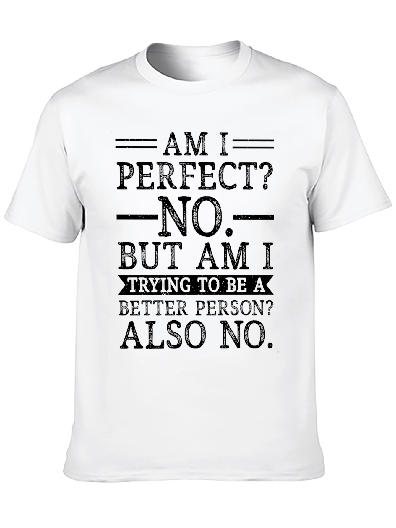Black Am I Perfect? Funny Graphic Novelty T-Shirt view 10