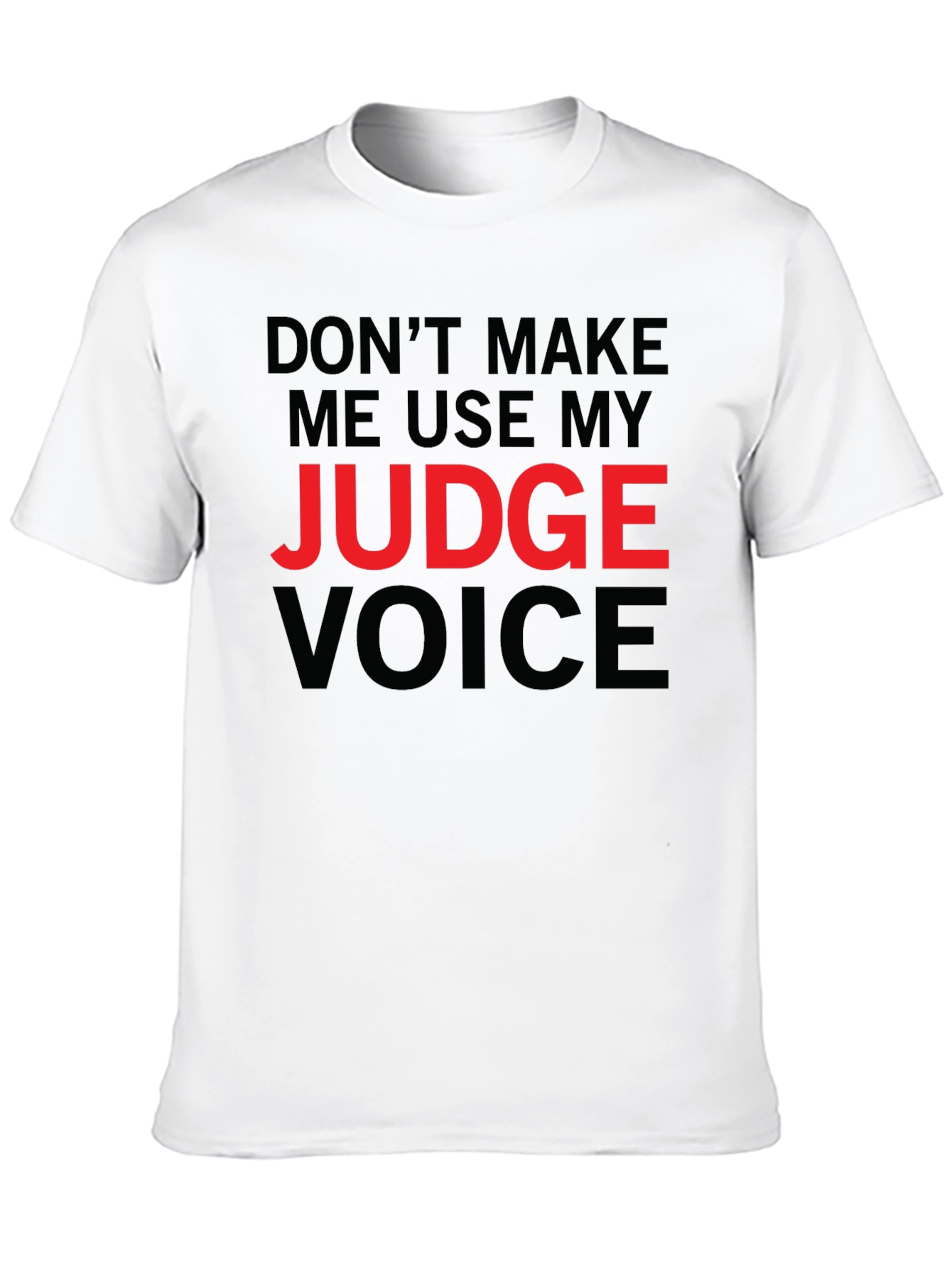 Black Judge Voice T-Shirt - Funny Novelty Tee view 10