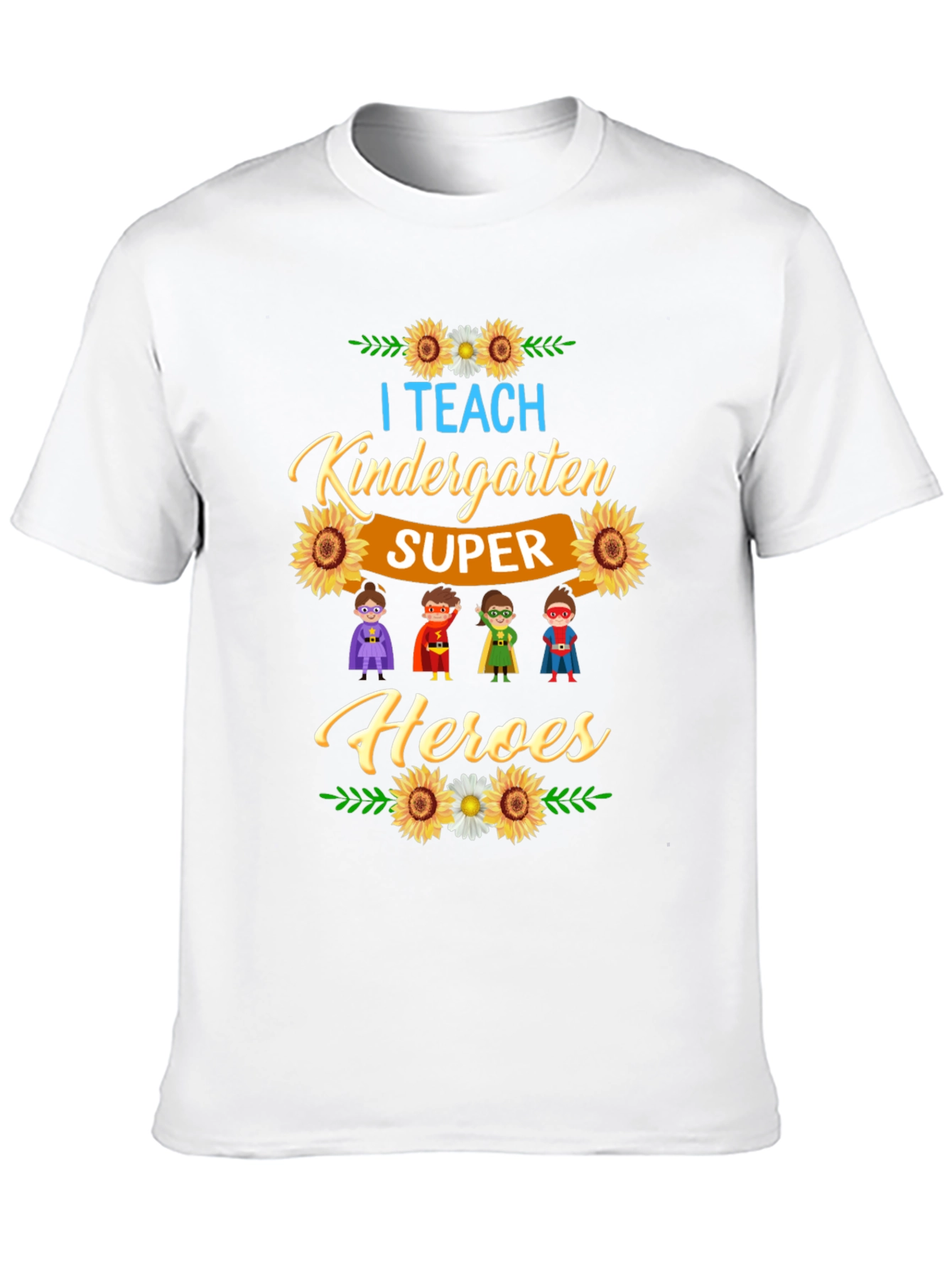 I Teach Kindergarten Super Heroes T-Shirt - 10