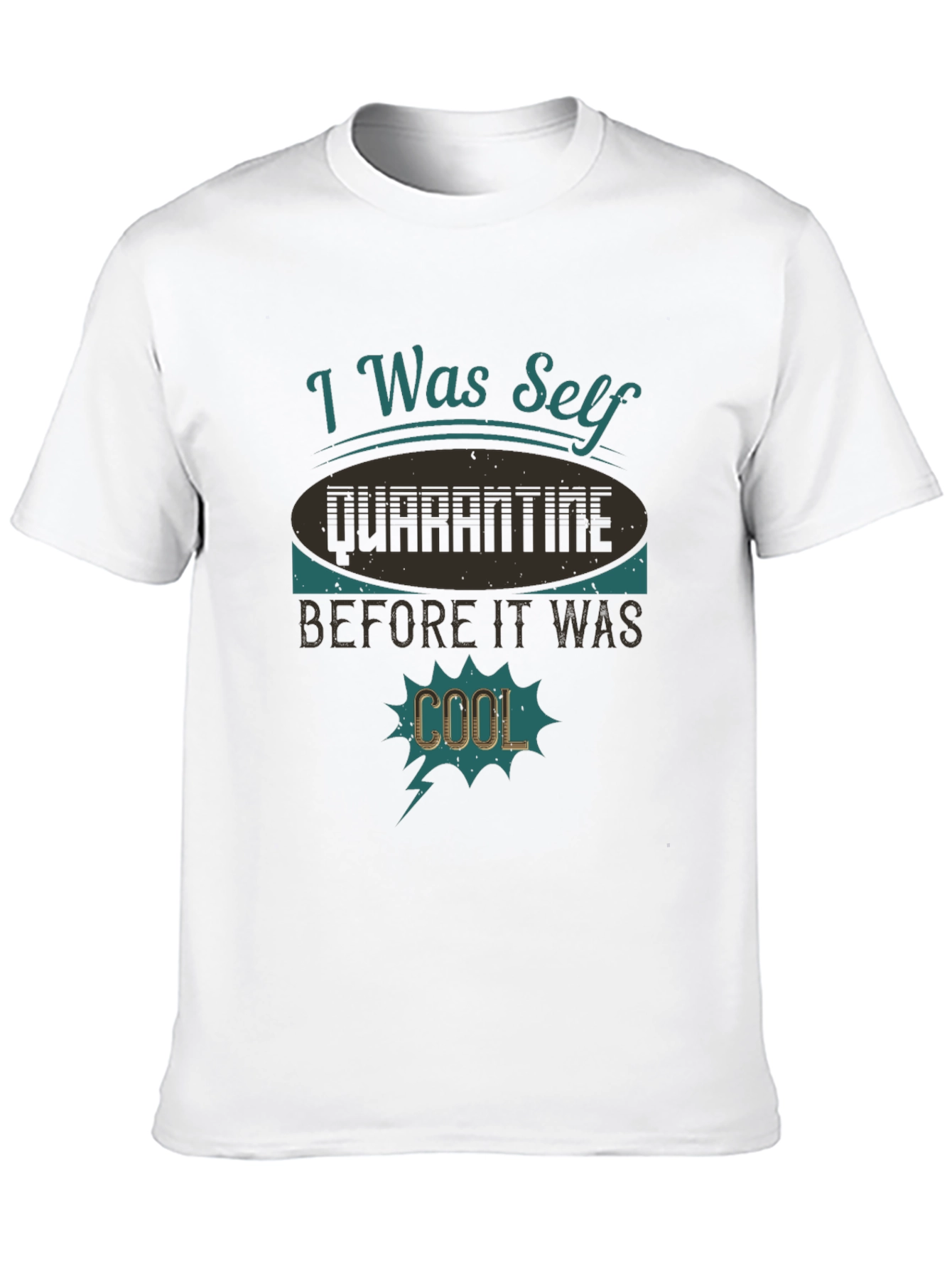 Black I Was Self Quarantine Cool T-Shirt view 10