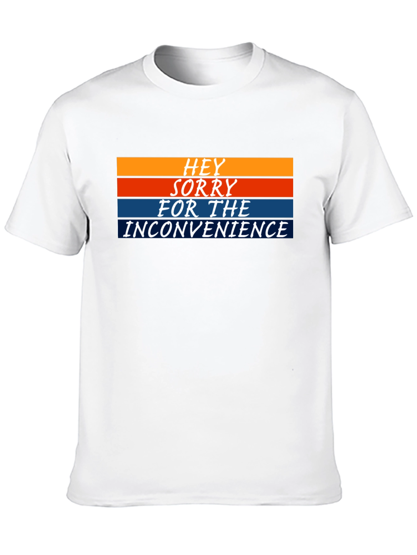 Black Hey Sorry For The Inconvenience Graphic Tee view 10