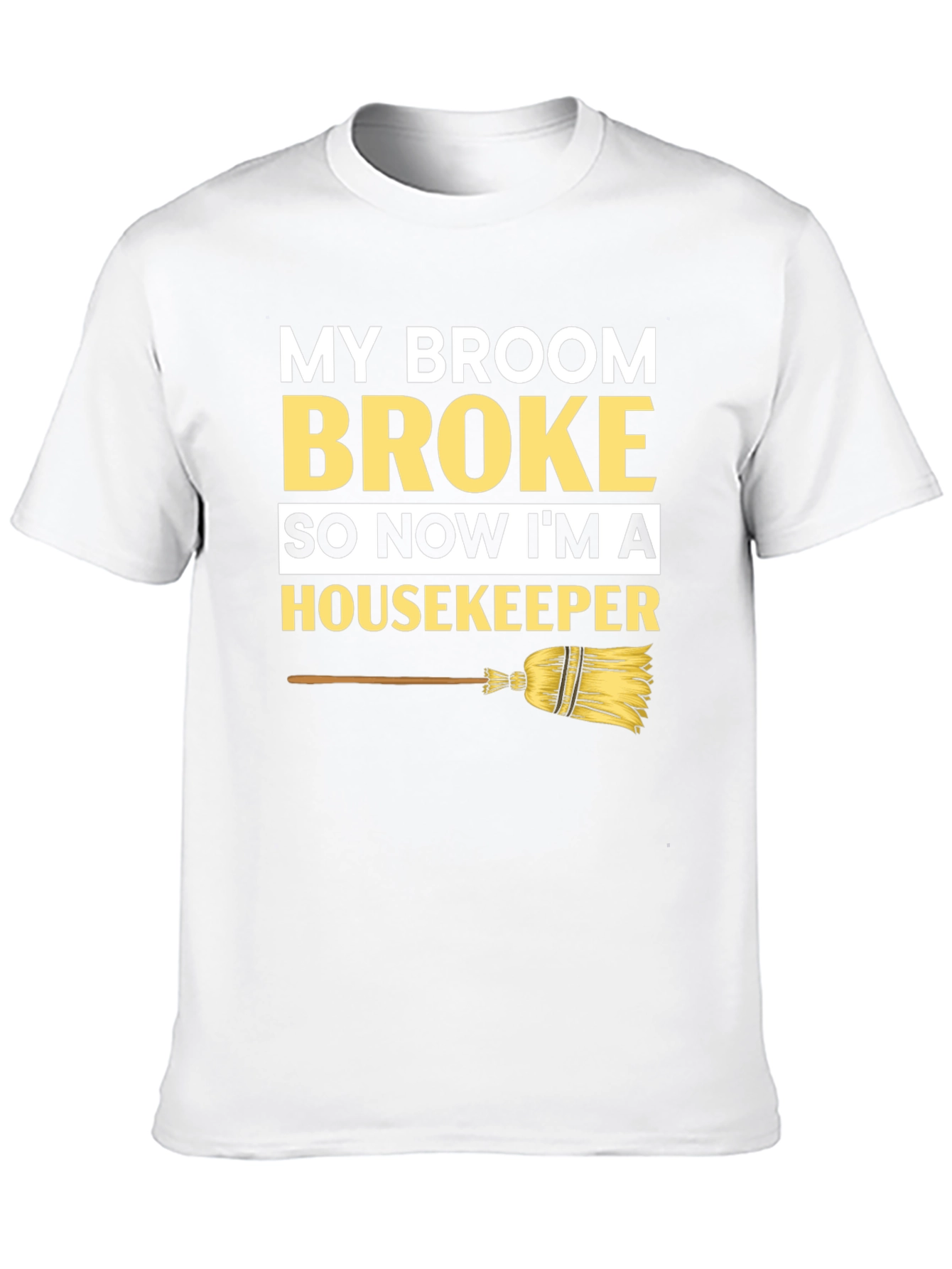 Black Broom Broke Housekeeper T-Shirt - Funny Cleaning Tee view 10