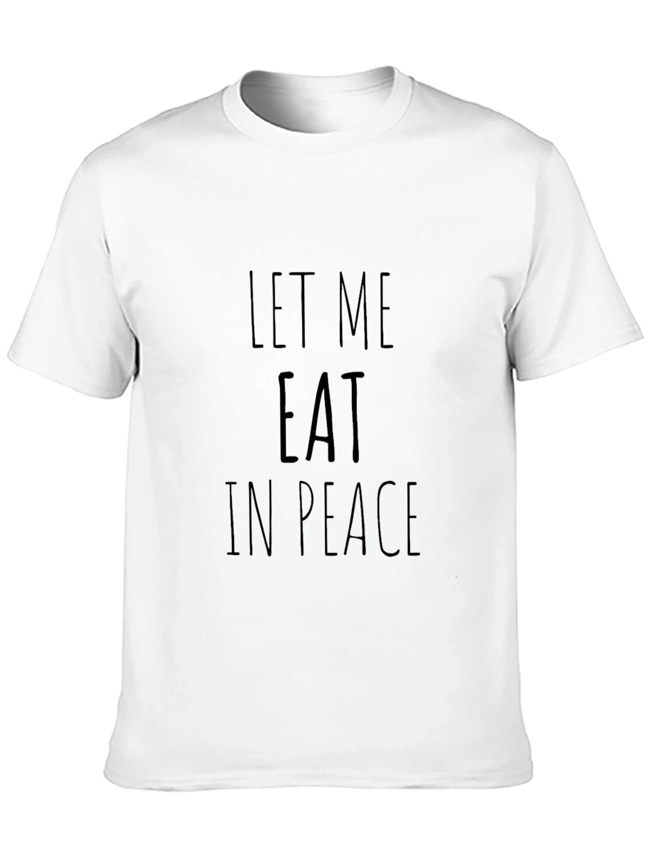 Black Let Me Eat In Peace Funny T-Shirt view 10