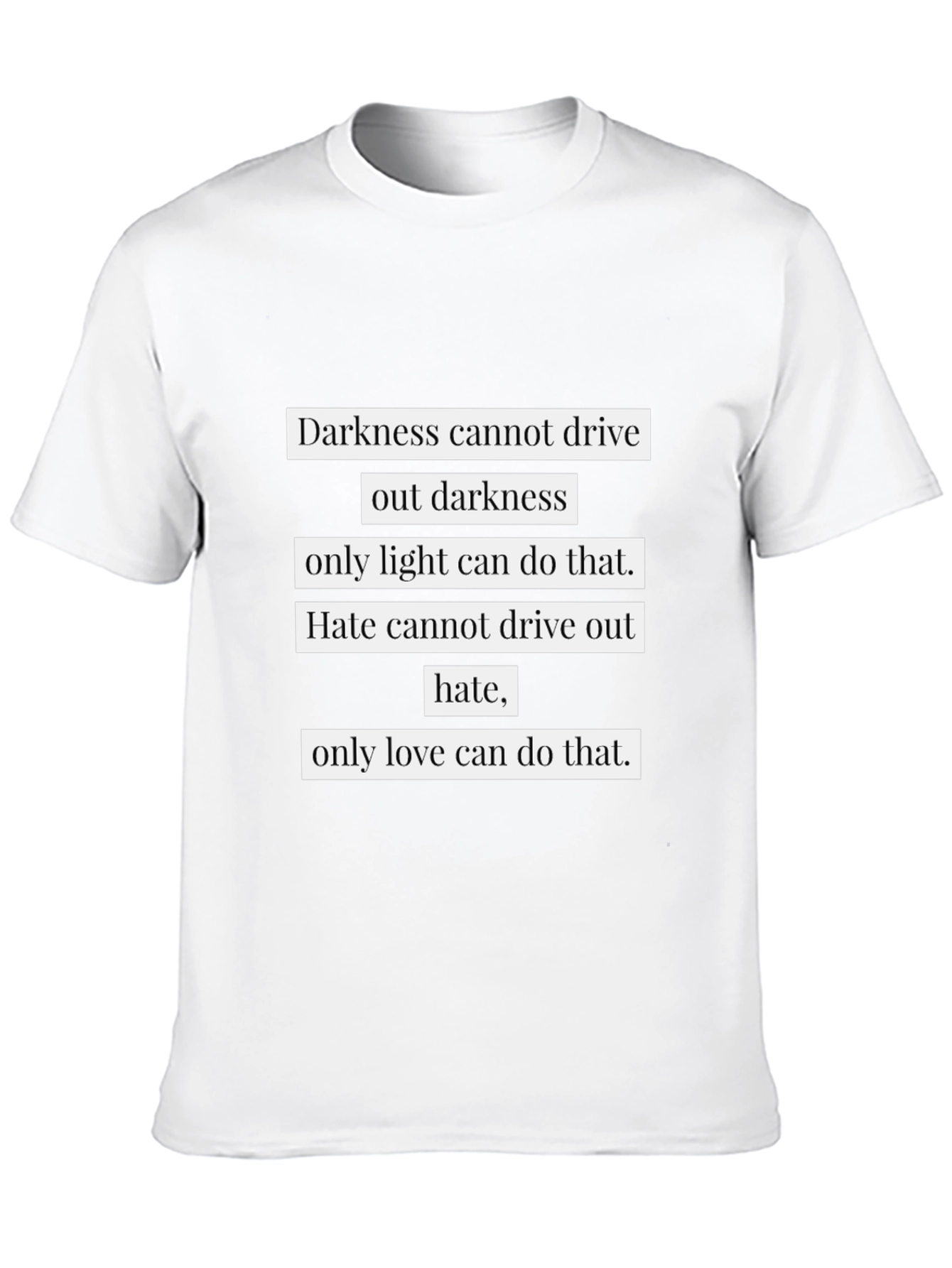 Black Inspirational Quote T-Shirt - Light & Love view 10