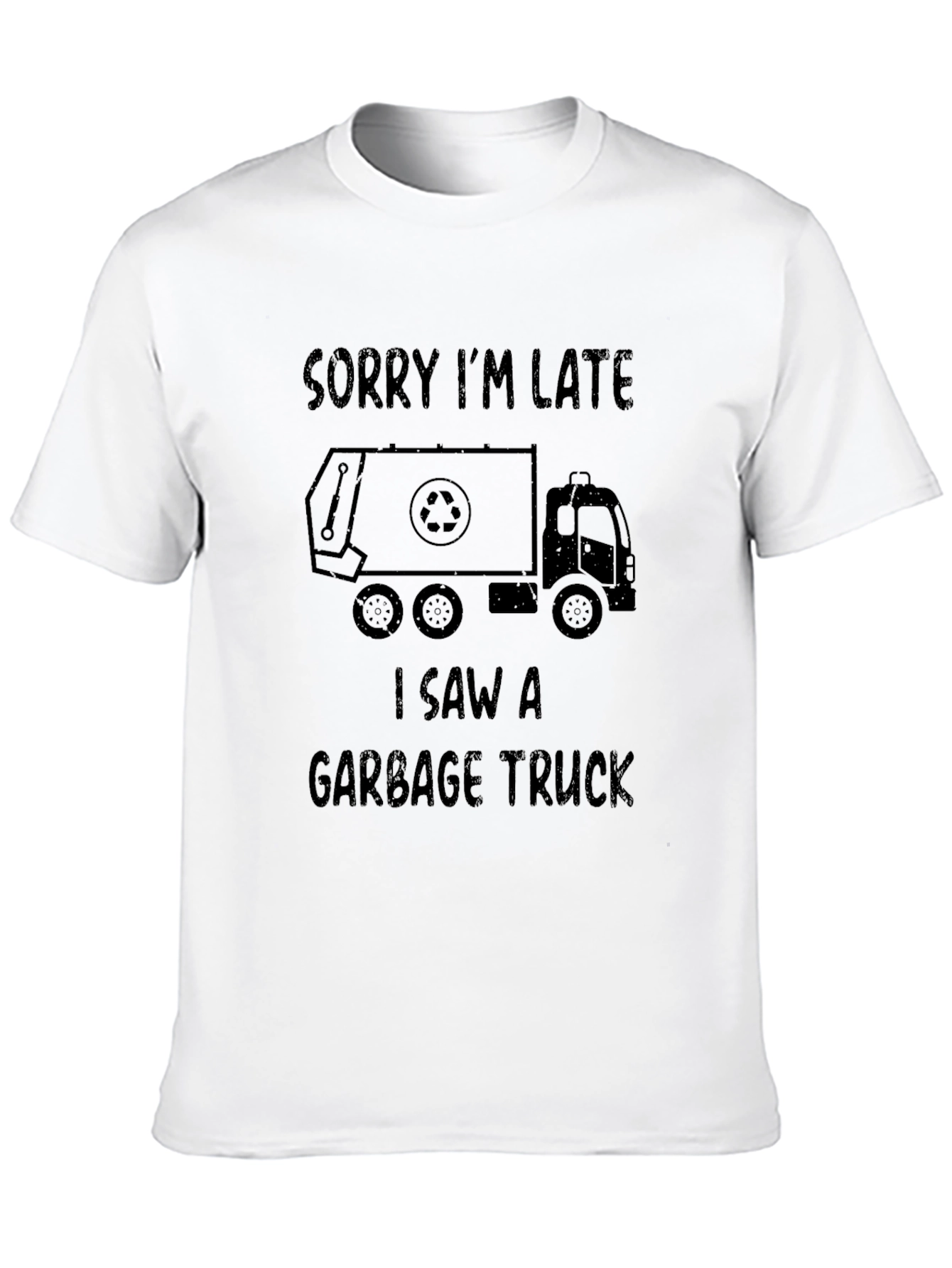 Black Sorry I'm Late Garbage Truck T-Shirt view 10