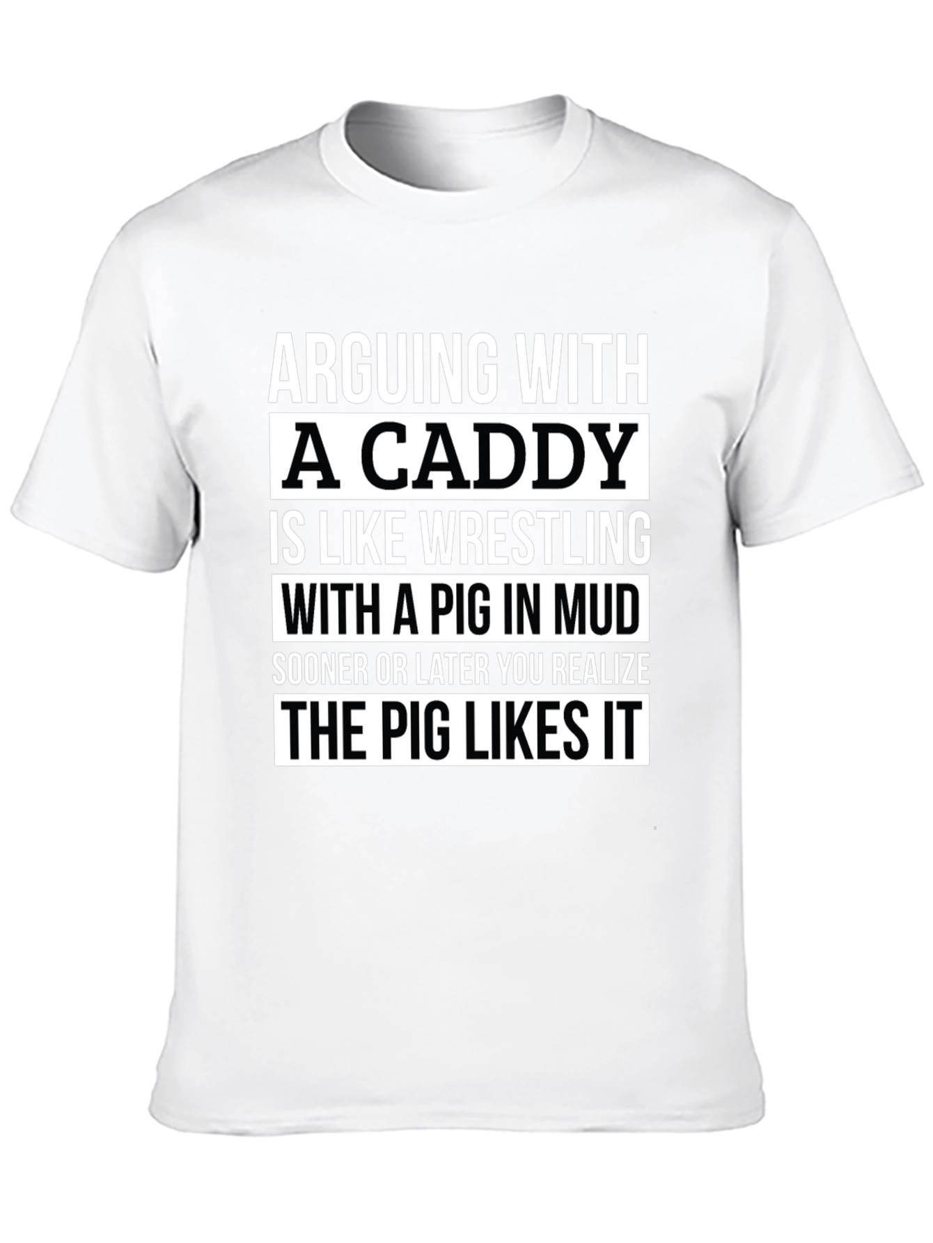 Black Arguing With A Caddy T-Shirt view 10