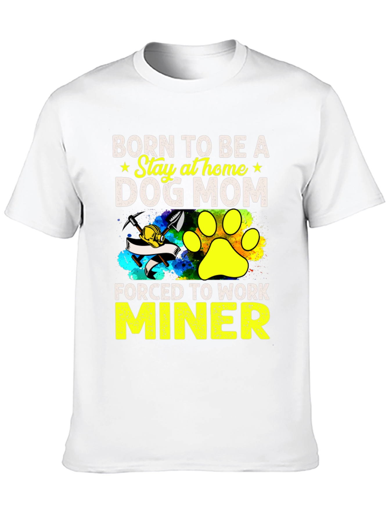 Black Dog Mom Miner T-Shirt - Stay at Home Force view 10