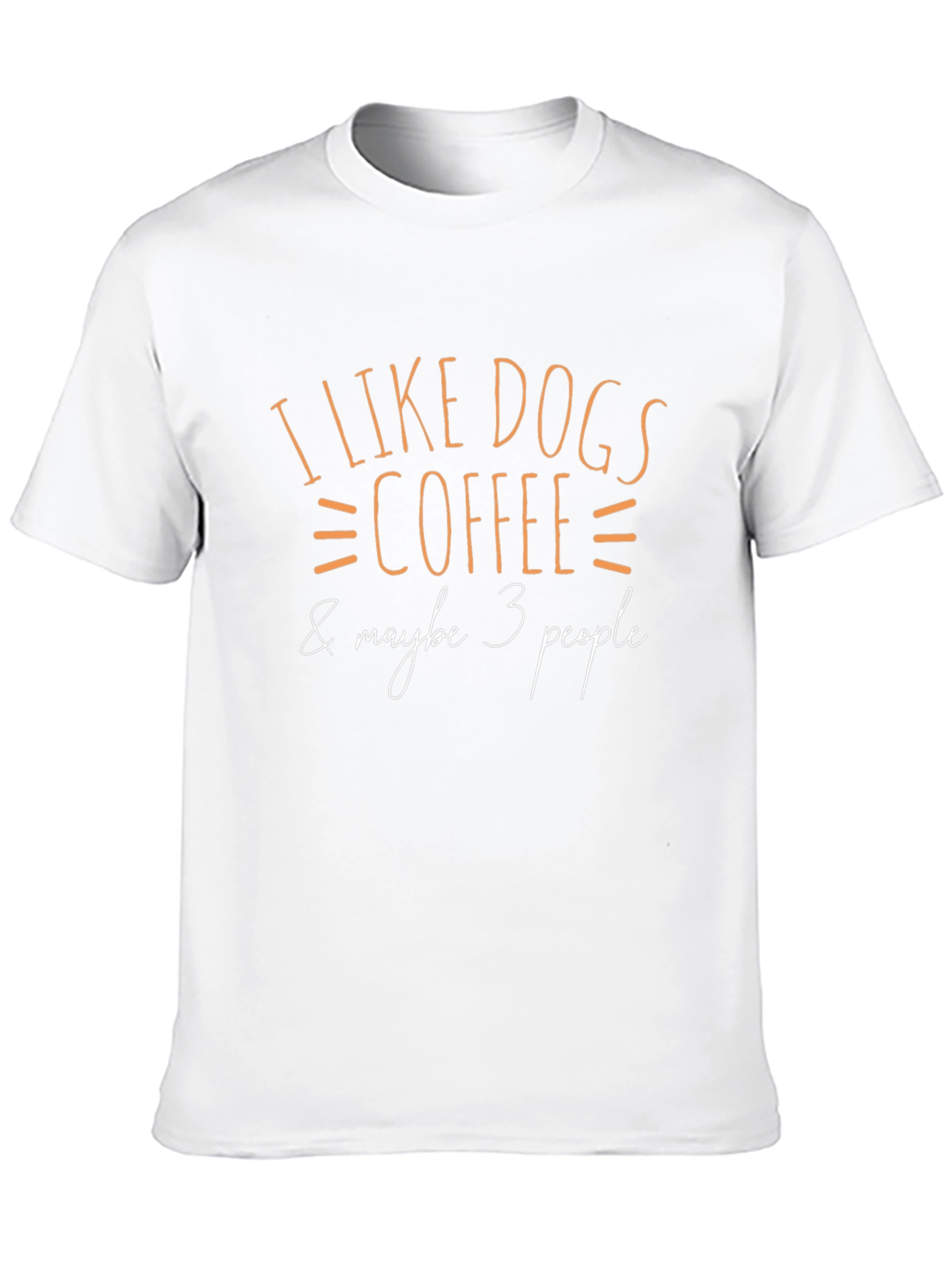 Black I Like Dogs, Coffee & Maybe 3 People T-Shirt view 10
