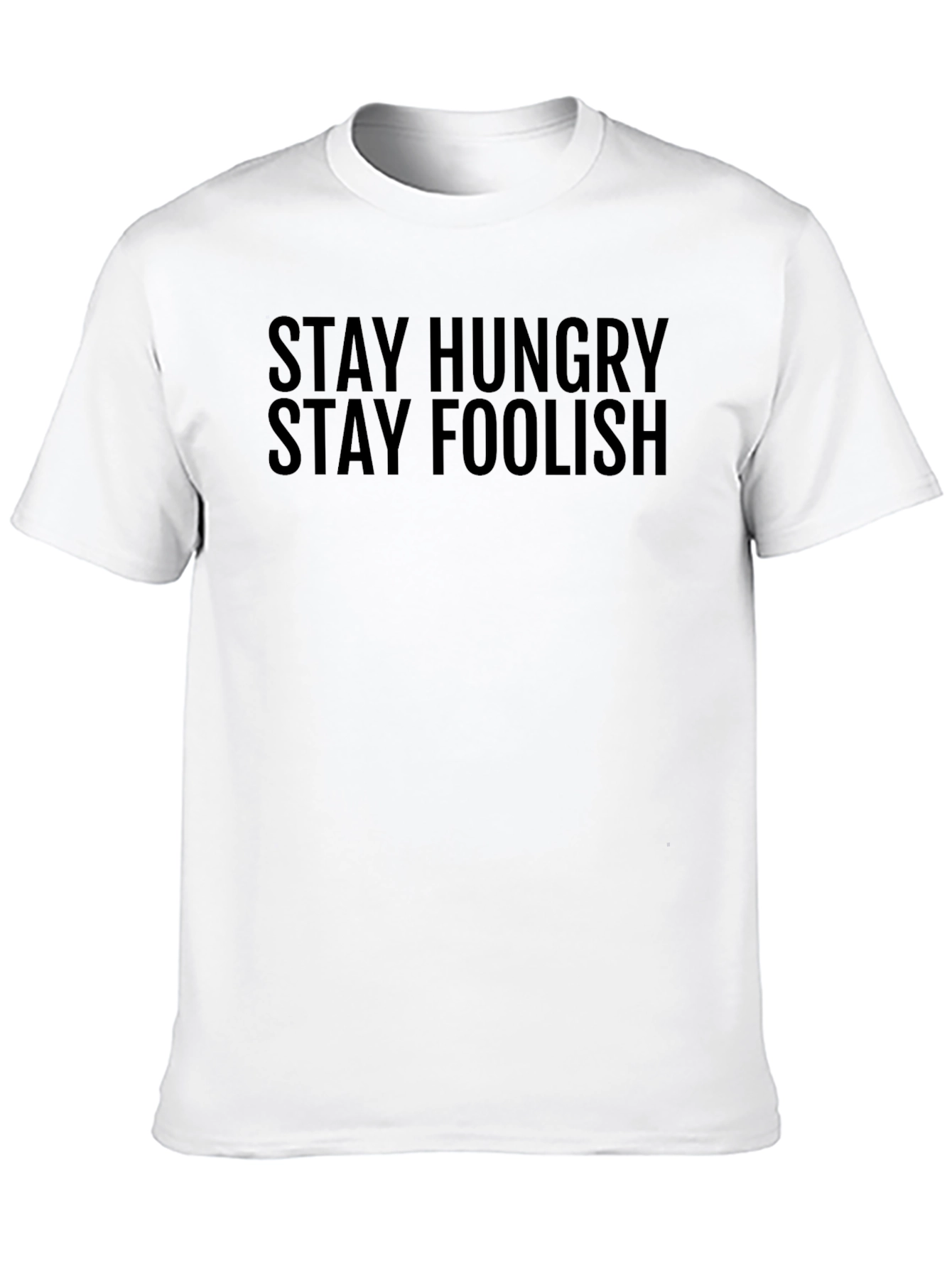 Black Stay Hungry Stay Foolish T-Shirt - Motivational Tee view 10