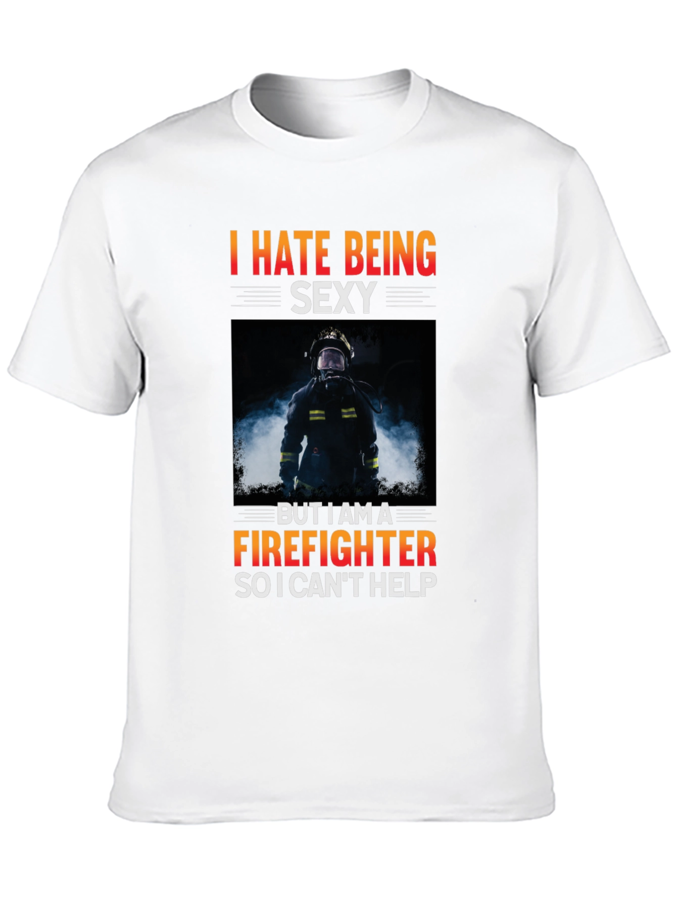 Black Funny Firefighter T-Shirt - I Hate Being Sexy view 10
