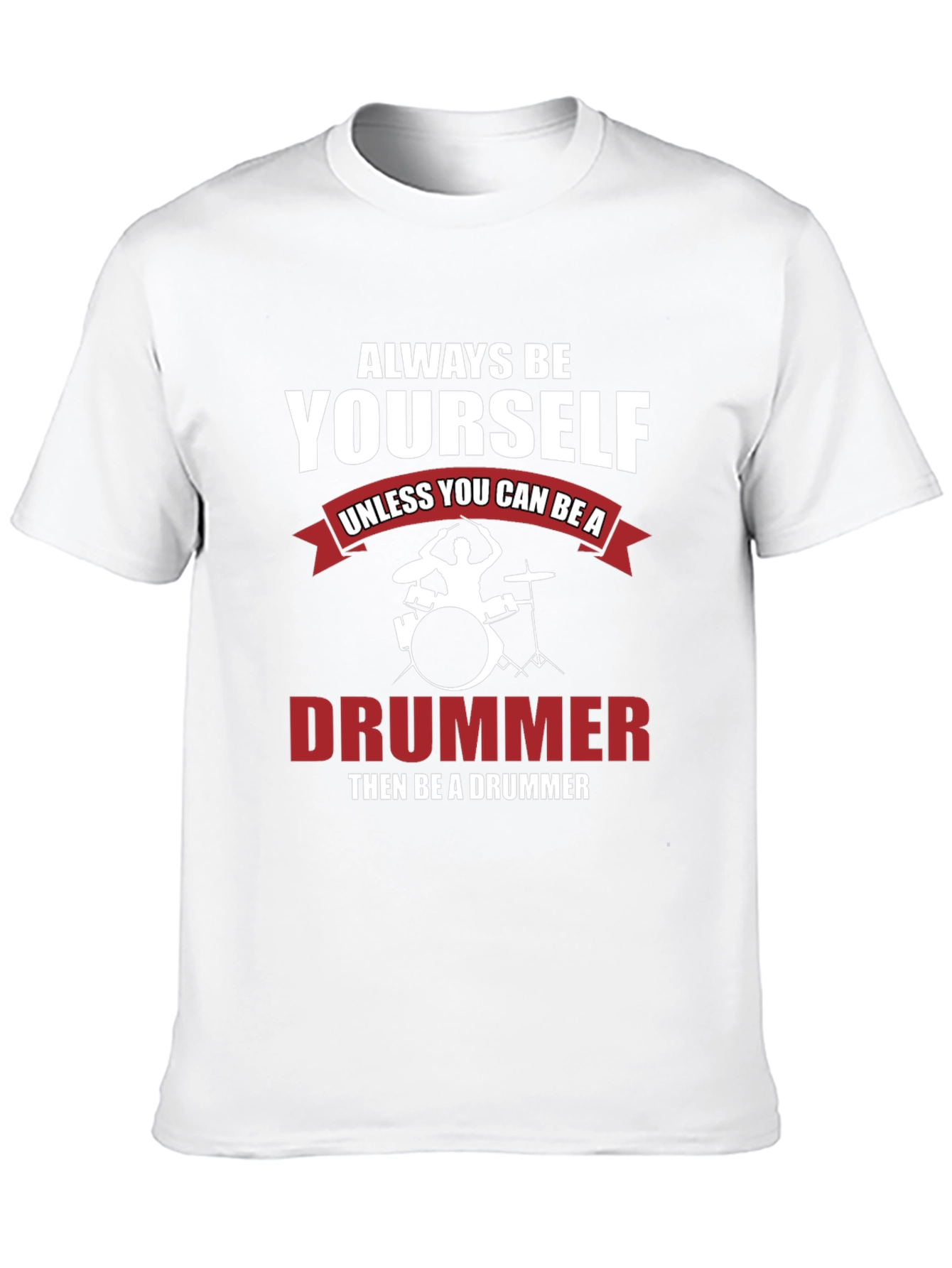 Black Always Be Yourself Drummer T-Shirt view 10