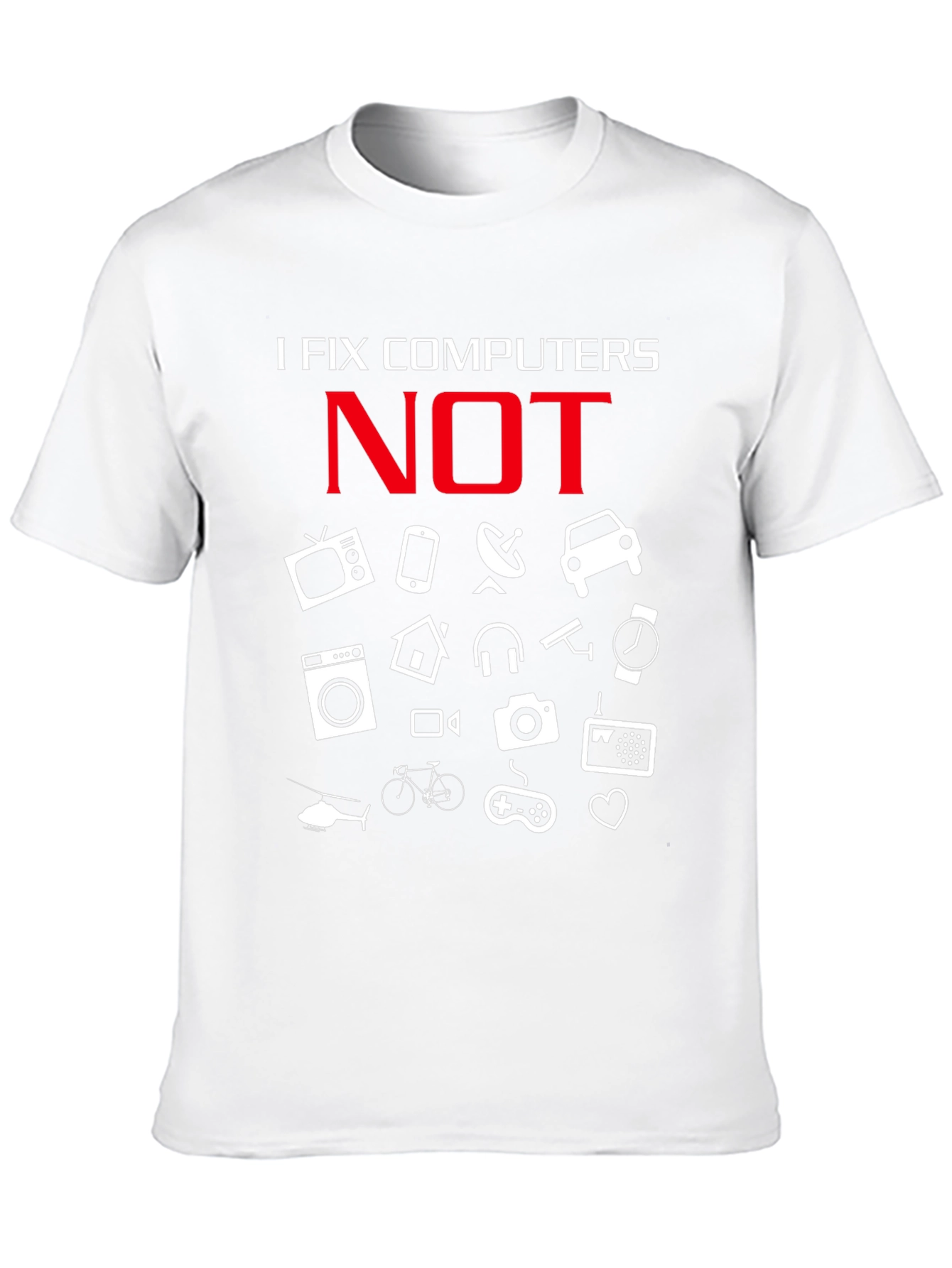 Black I Fix Computers NOT T-Shirt - Funny Tech Support Tee view 10