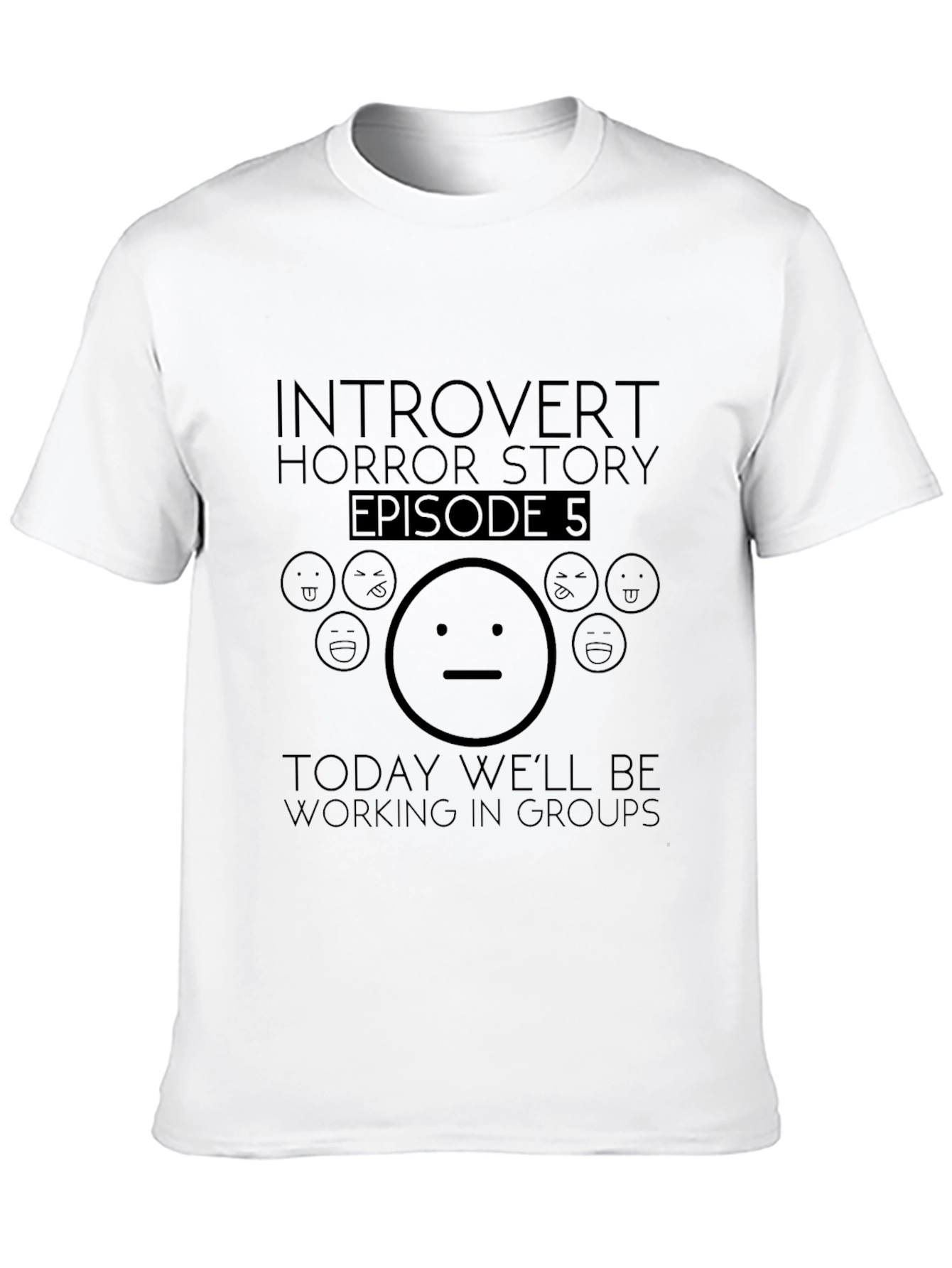 Black Introvert Horror Story T-Shirt - Group Work Edition view 10