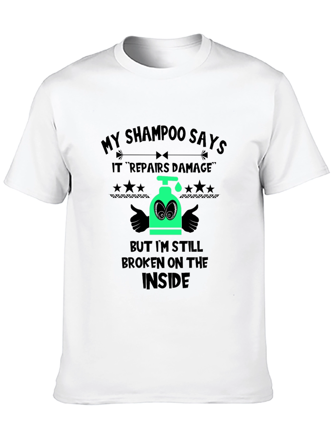Black Humorous "Broken Inside" Shampoo T-Shirt view 10