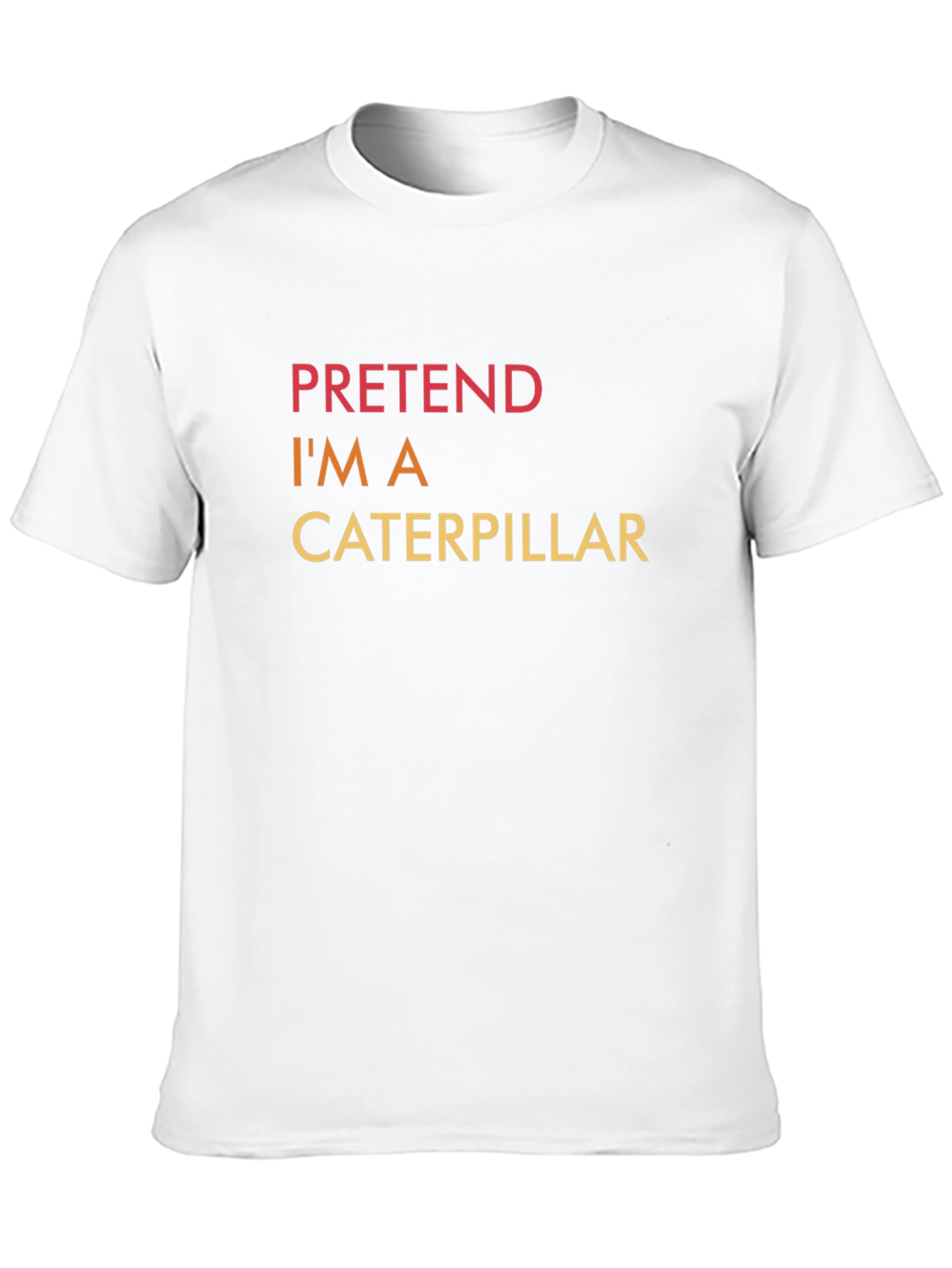 Black Pretend I'm A Caterpillar - Funny Graphic T-Shirt view 10