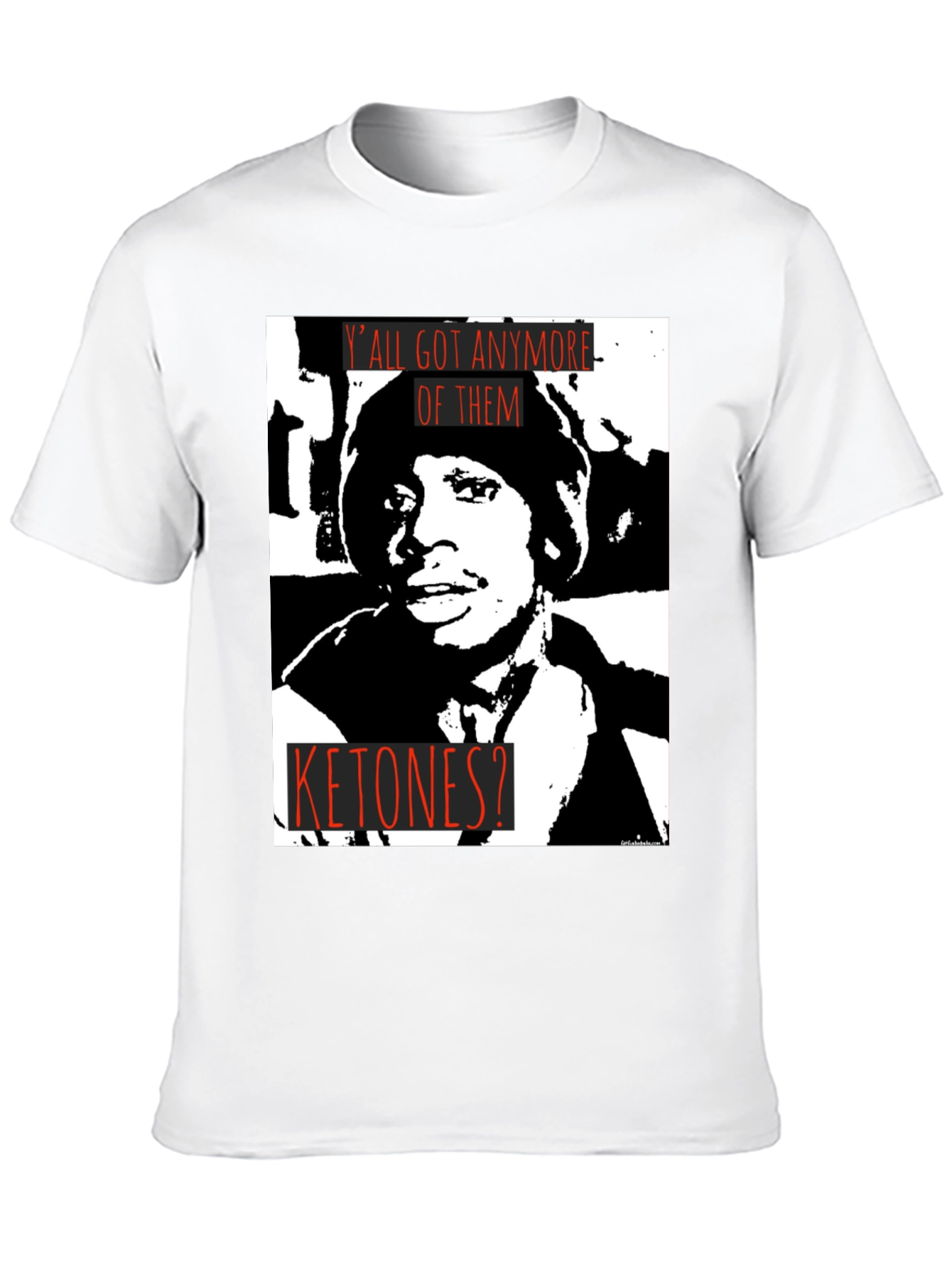 Black Y'all Got Any More of Them Ketones? Graphic T-Shirt view 10