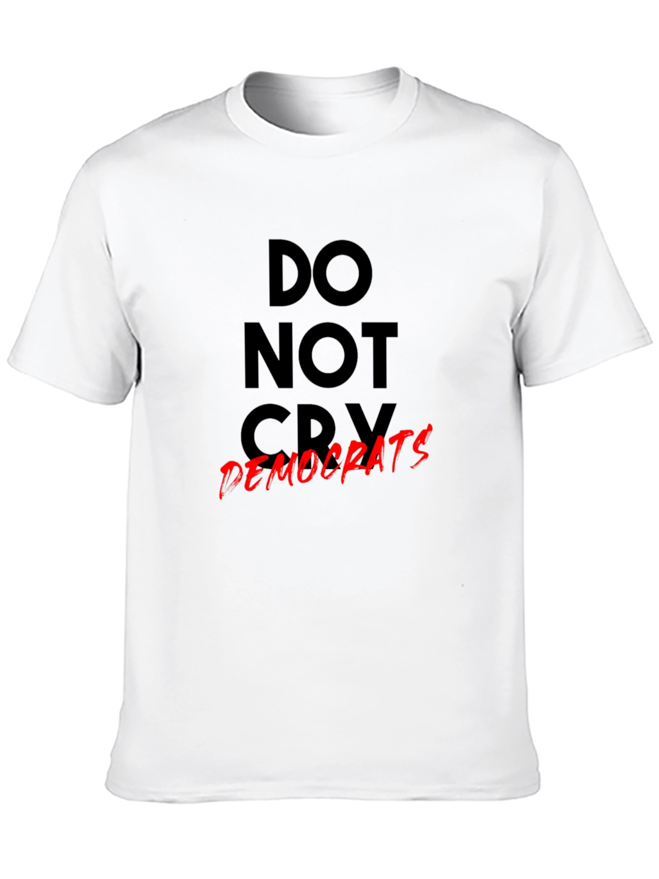 Black Do Not Cry Democrats Graphic T-Shirt view 10